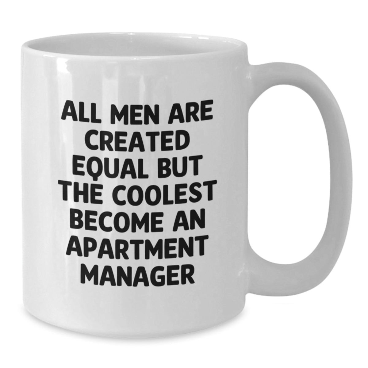 Funny Apartment Manager Quote White Coffee Mugs Gifts from Men to Apartment Manager on Birthday, White Coffee Mug for Apartment Manager, Apartment Manager Humor - Additional