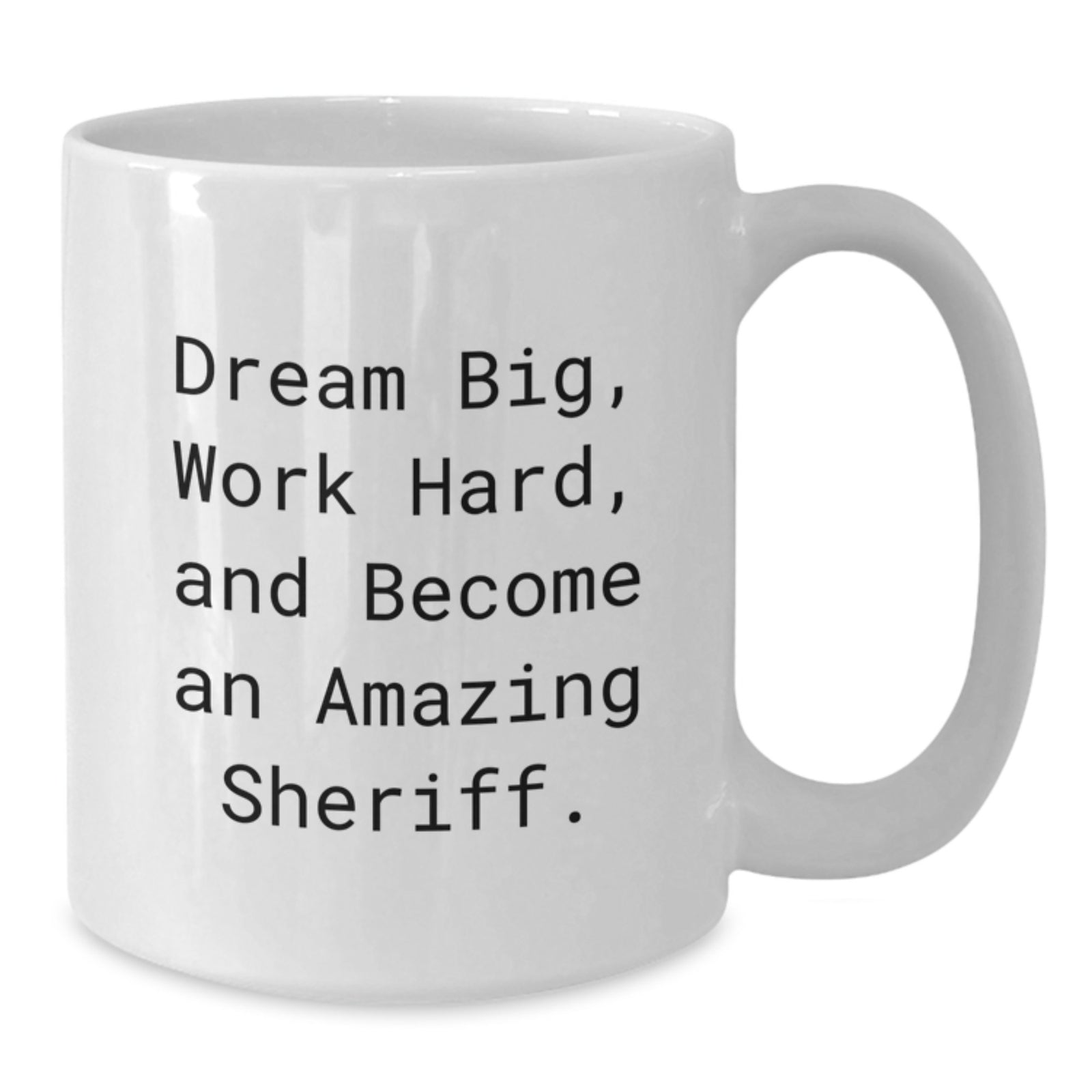Funny Sheriff Gifts for Men, White Coffee Mug with Inspirational Quote, Gift from Friends or Family for Sheriff Enthusiasts, Christmas Unique Presents - Additional