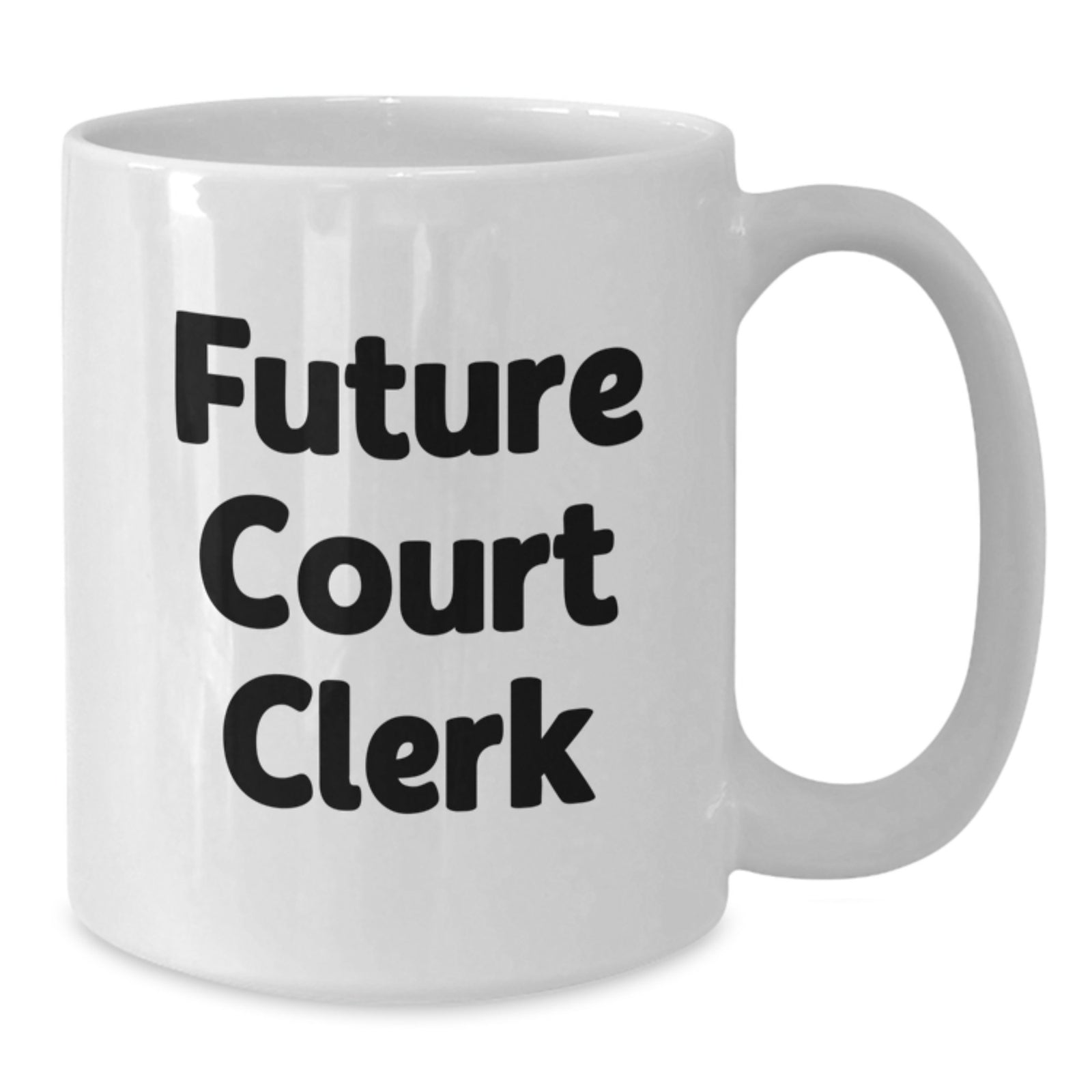 Court Clerk Gift Inspirational Keepsake Mug for Him - Future Court Clerk - Additional