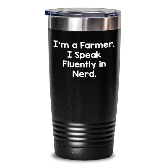 Funny Farm Gifts, Gifts from Men to Farmers, 'I'm A Farmer. I Speak Fluently In genius.' Tumbler, Perfect for Father's Day, 20oz or 30oz Capacity, Stainless Steel/Powder Coating - Main