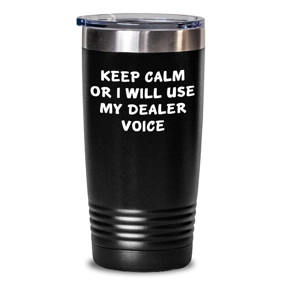 Funny Dealer Gifts - Keep Calm Or I Will Use My Dealer Voice Tumbler, Great Mother's Day Unique Gifts for Dealer Lovers, 20oz or 30oz Vacuum-Insulated Tumbler from Friends or Family - Main