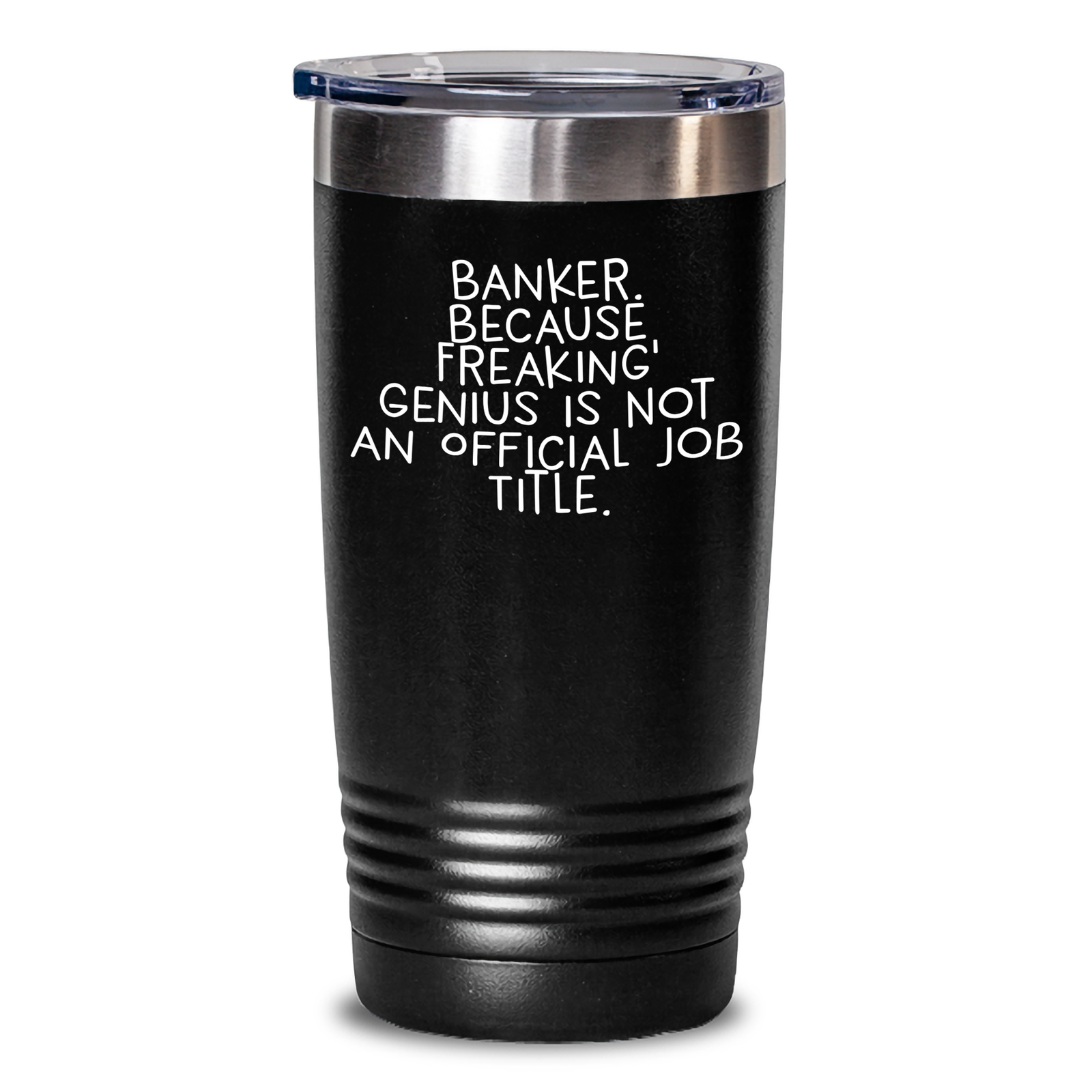 Funny Banker Gifts from Friends, Unique Mother's Day Tumbler for Women, 'Banker. Because Freaking' genius Is Not An Official Job Title.' Quote, 20oz or 30oz Stainless Steel Vacuum Insulated Gift - Main