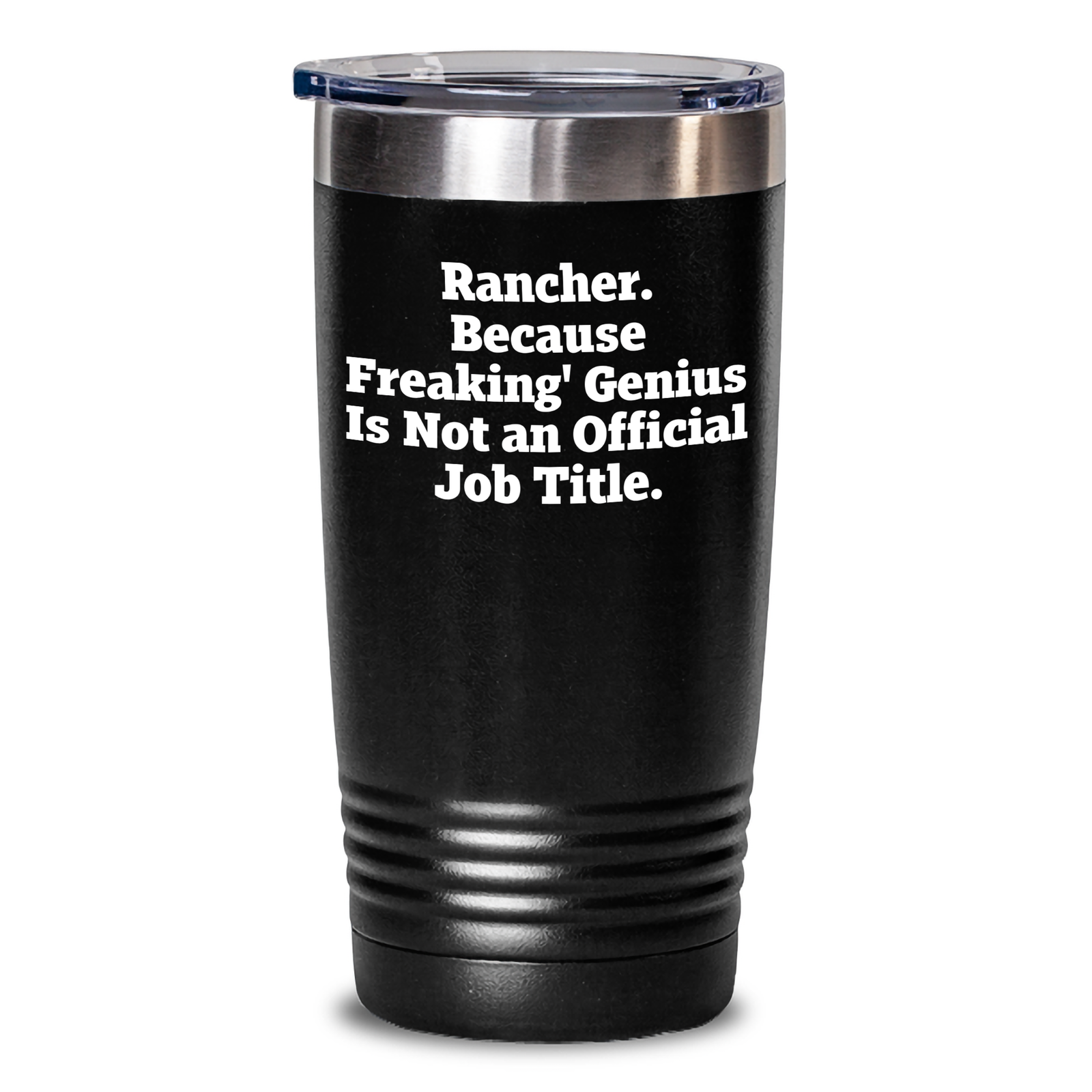 Funny Rancher Gifts from Men, Unique Rancher Tumbler, 'Rancher Because Freaking genius Is Not An Official Job Title.', Mother's Day Unique Gifts for Women - Main
