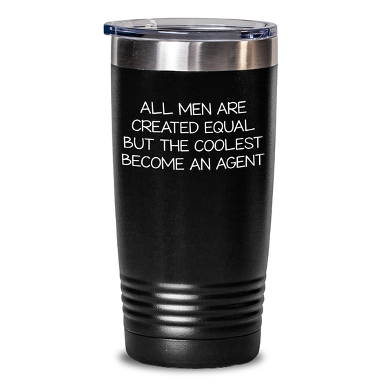 Funny Agent Gifts from Men - All Men Are Created Equal But The Coolest Become An Agent Tumbler, Unique Mother's Day Present for Agent - Main