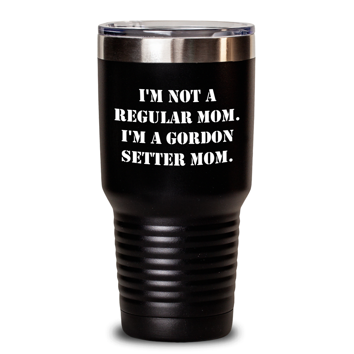 Funny Gordon Setter Dog Mom Gifts from Men for Dad's Day, Tumbler 'I'm Not A Regular Mom. I'm A Gordon Setter Mom.' - Main