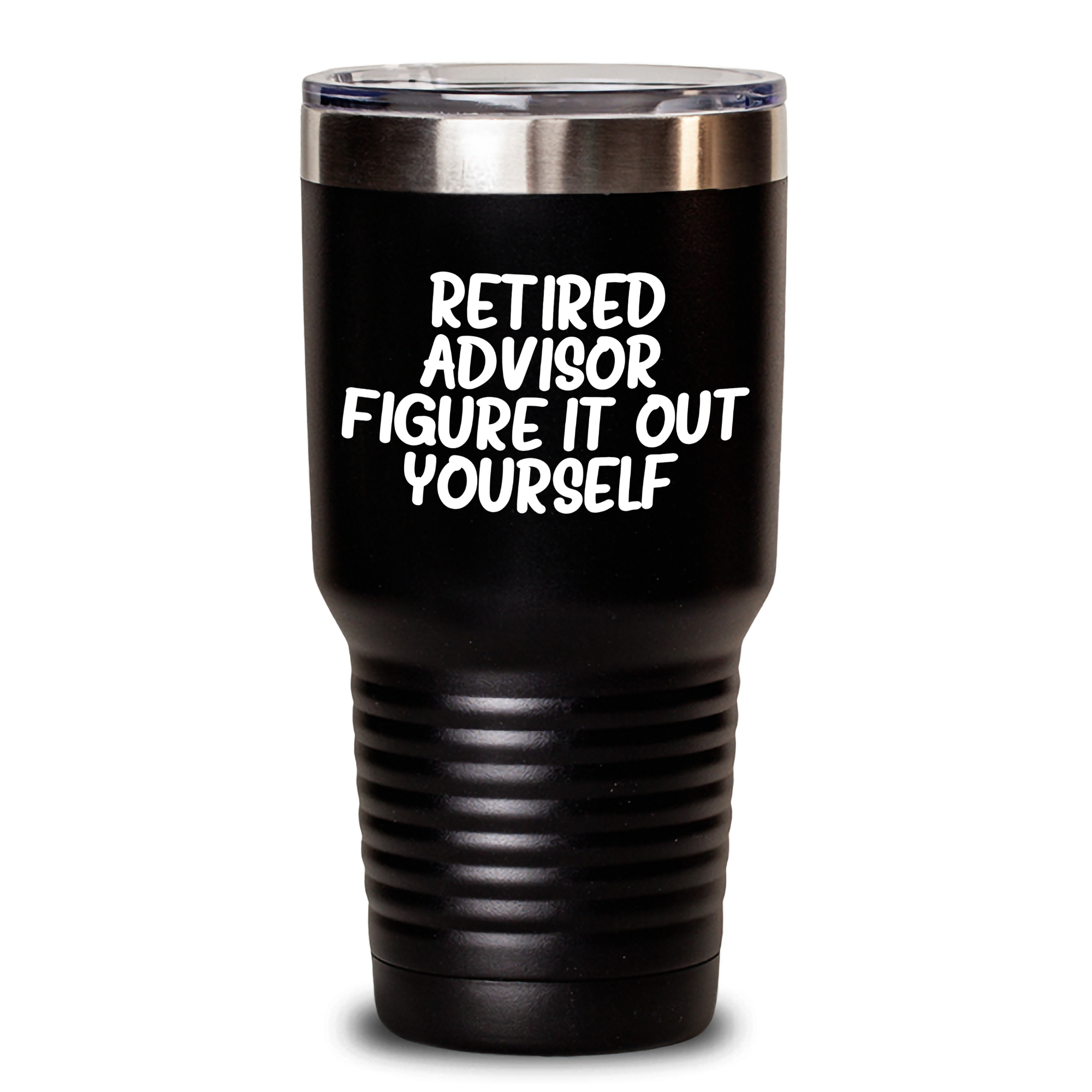 Funny Retired Advisor Gifts from Men, Perfect for Advisor, 'Figure It Out Yourself' Tumbler, 20oz or 30oz Capacity, Stainless Steel/Powder Coating, Father's Day Unique Gifts for Advisor Friends - Main