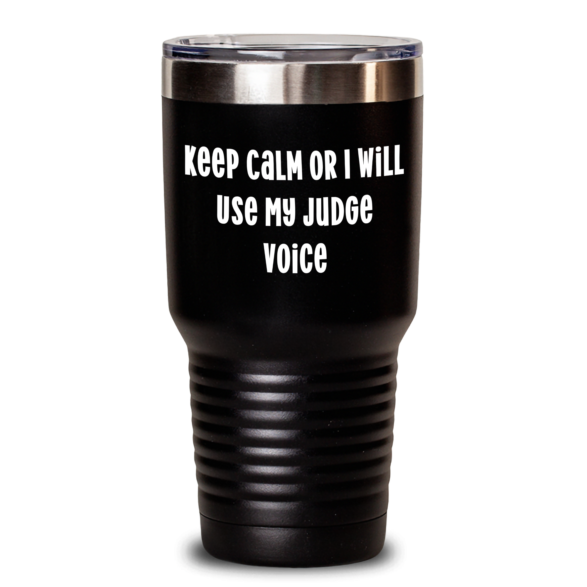 Funny Judge Gifts for Her, Keep Calm Or I Will Use My Judge Voice, 20oz or 30oz Black Tumbler for Mom on Mother's Day, Gifts from Friends, Family, or Coworkers - Main