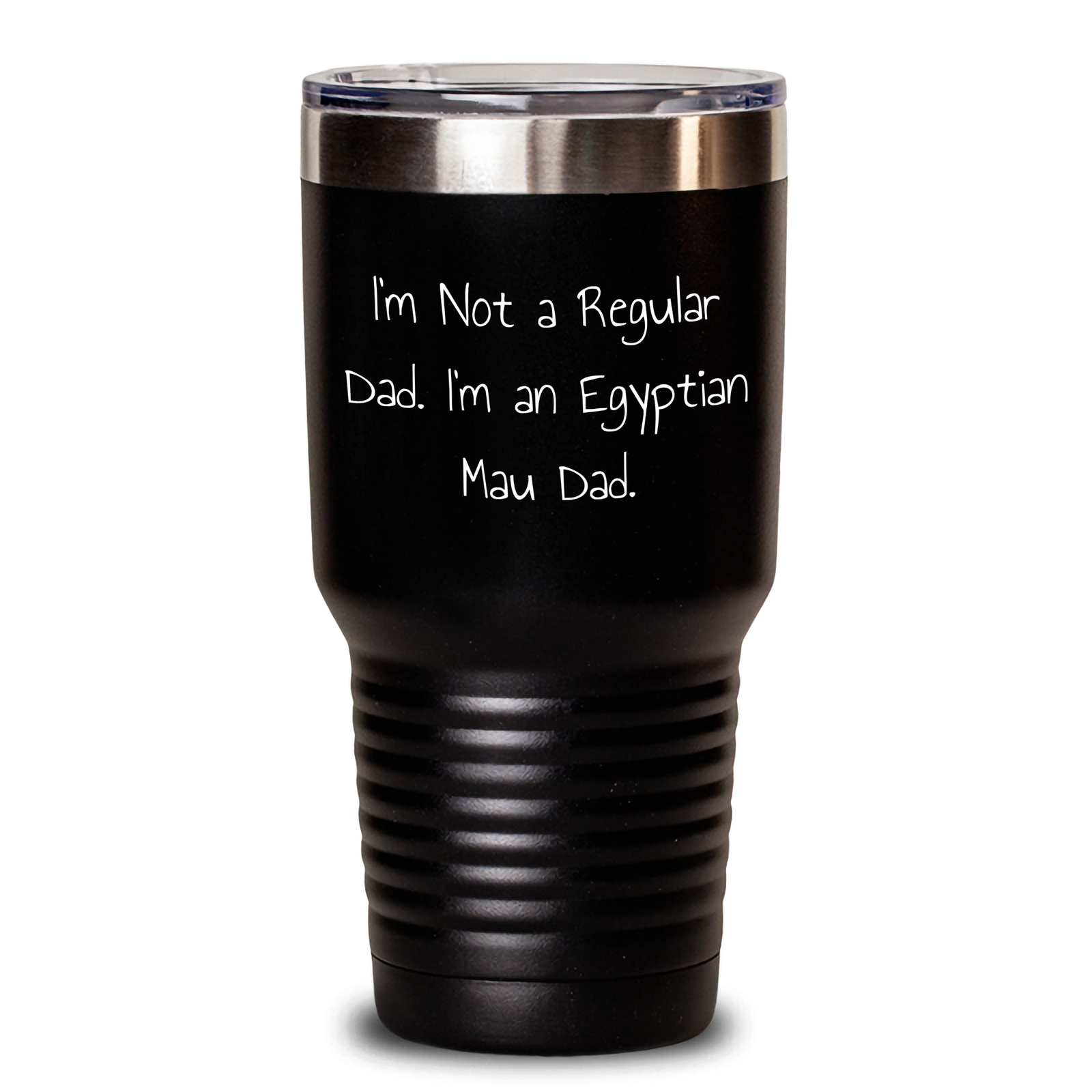 Egyptian Mau Cat Dad Gift, I'm Not A Regular Dad. I'm An Egyptian Mau Dad. - Black Tumbler for Men, Women, Friends, Family on Father's Day, Unique Gifts from Men to Egyptian Mau Cat Lovers - Main