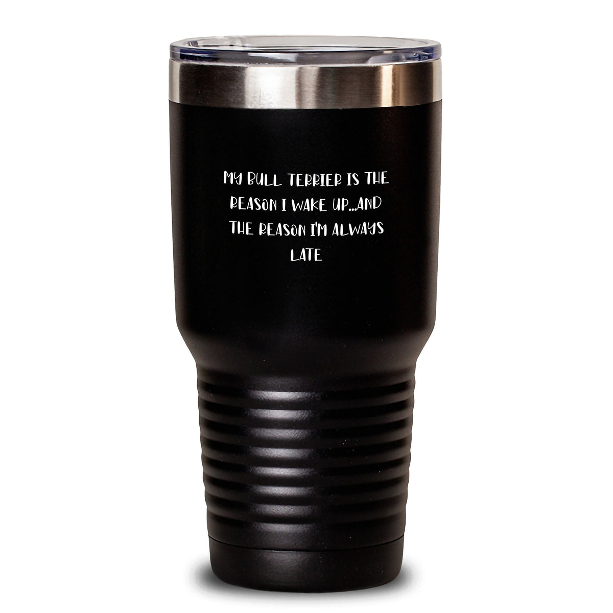 Funny Bull Terrier Dog Gifts, Quote Tumbler for Bull Terrier Lovers, Gifts from Friends for Late Risers - Keep Drinks Hot or Cold, 20oz/30oz Stainless Steel - Main