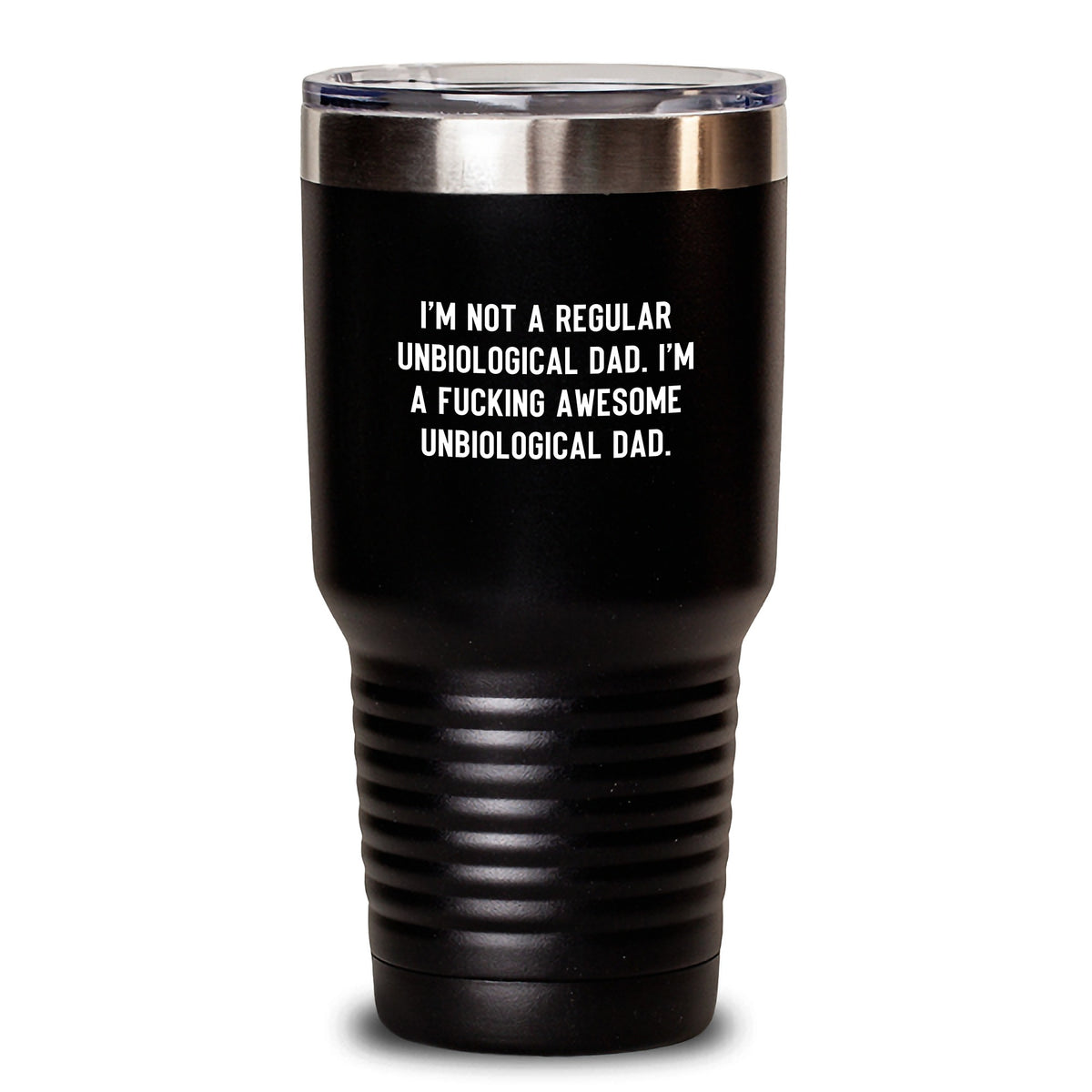 Funny Unbiological Dad Graduation Gifts from Friends - 'I'm Not A Regular Unbiological Dad. I'm A F--king Awesome Unbiological Dad.' Tumbler for Men, 20oz or 30oz Stainless Steel Vacuum Insulated - Main