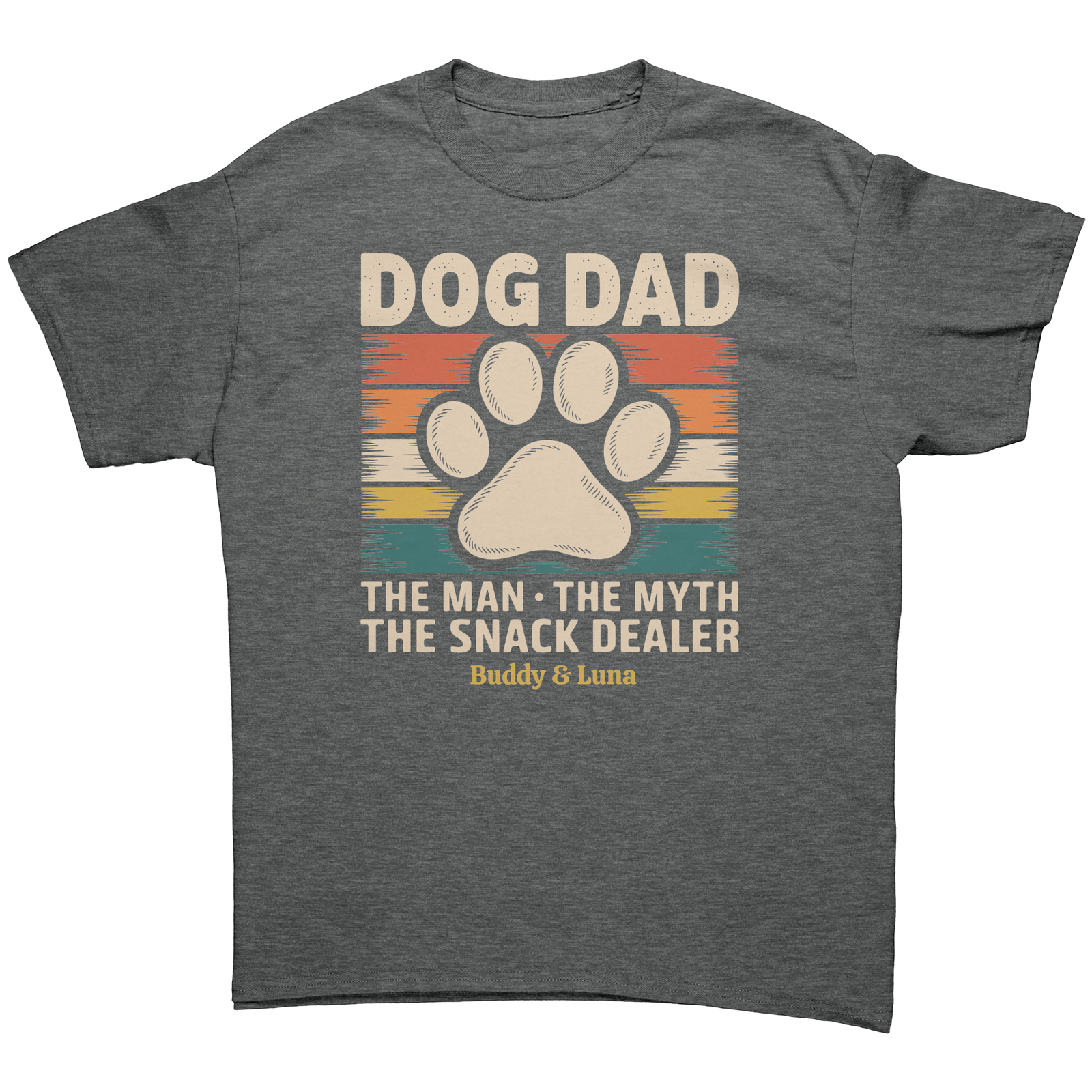 Dog Dad: The Man, The Myth, The Snack Dealer. Personalized Dark T-shirt