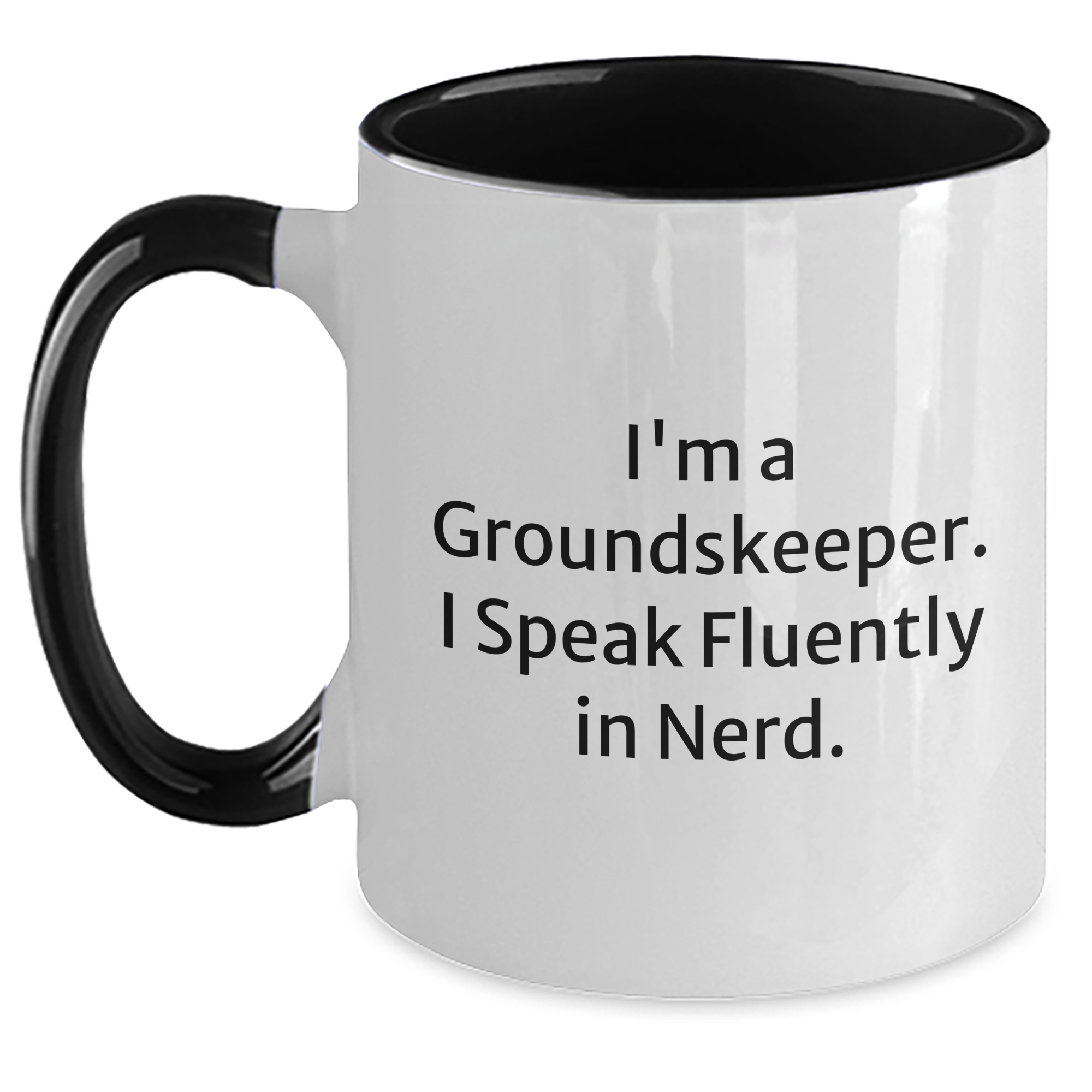Funny groundskeeper Gifts for Him - I'm A groundskeeper. I Speak Fluently In genius. Two Tone Coffee Mug from Friends, Family, or Coworkers - Unique Father's Day Unique Gifts - Main