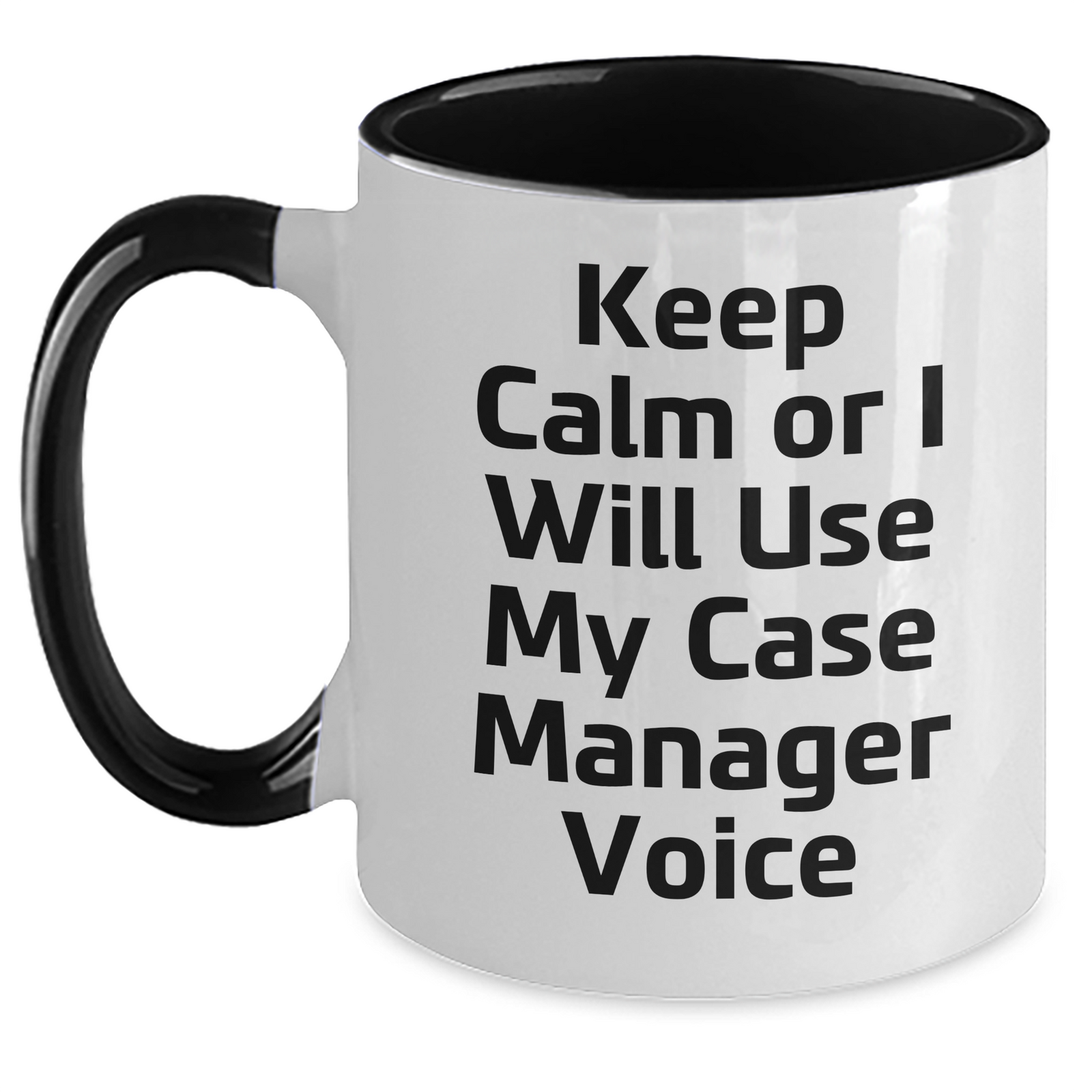 Funny Case Manager Gifts, Mother's Day Unique Gifts from Friends to Case Manager, Two Tone Coffee Mug with 'Keep Calm Or I Will Use My Case Manager Voice' - Main