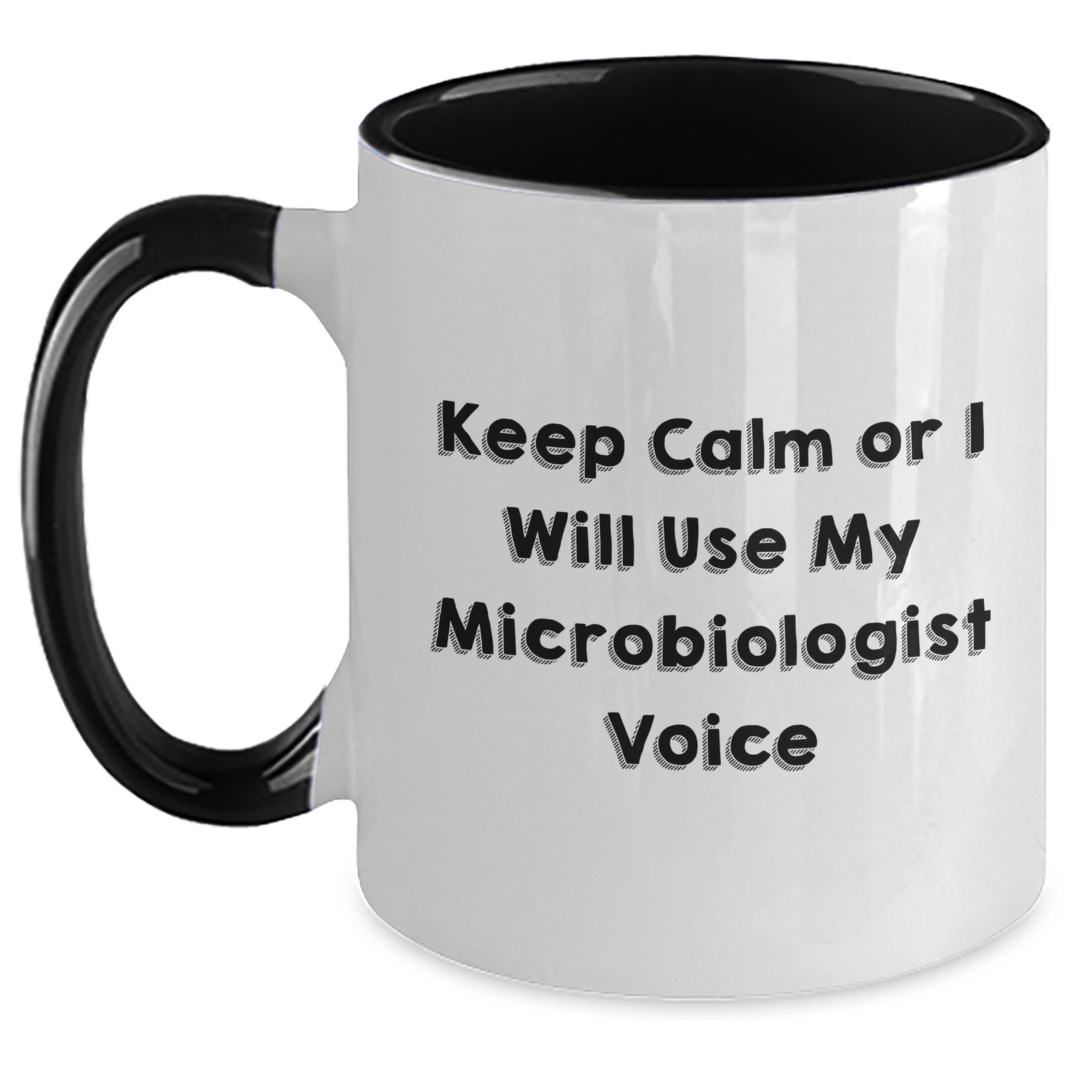 Funny Microbiologist Two Tone Coffee Mugs, Gifts for Microbiologists from Friends, Unique Mother's Day Unique Gifts, 'Keep Calm Or I Will Use My Microbiologist Voice' - Main