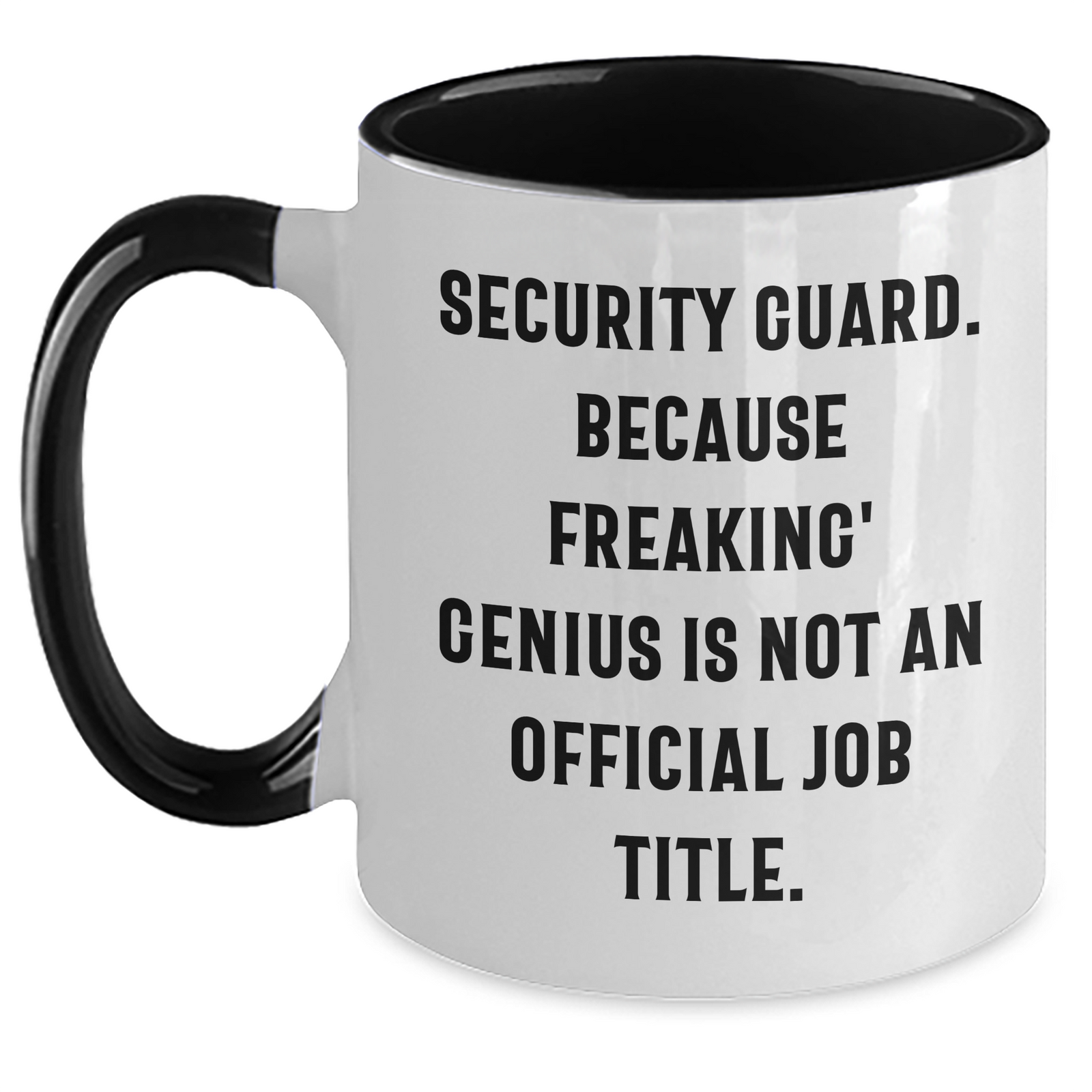 Security Guard Funny Mugs Gifts from Men to Security Guard, Two Tone Coffee Mug for Mother's Day, Unique Quote 'Security Guard. Because Freaking' genius Is Not An Official Job Title.' - Main