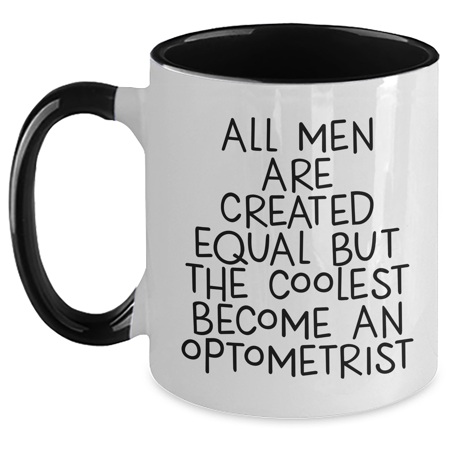 Funny Optometrist Gifts for Her - 'All Men Are Created Equal But The Coolest Become An Optometrist' Two Tone Coffee Mug, Gifts from Family for Mom on Mother's Day - Main