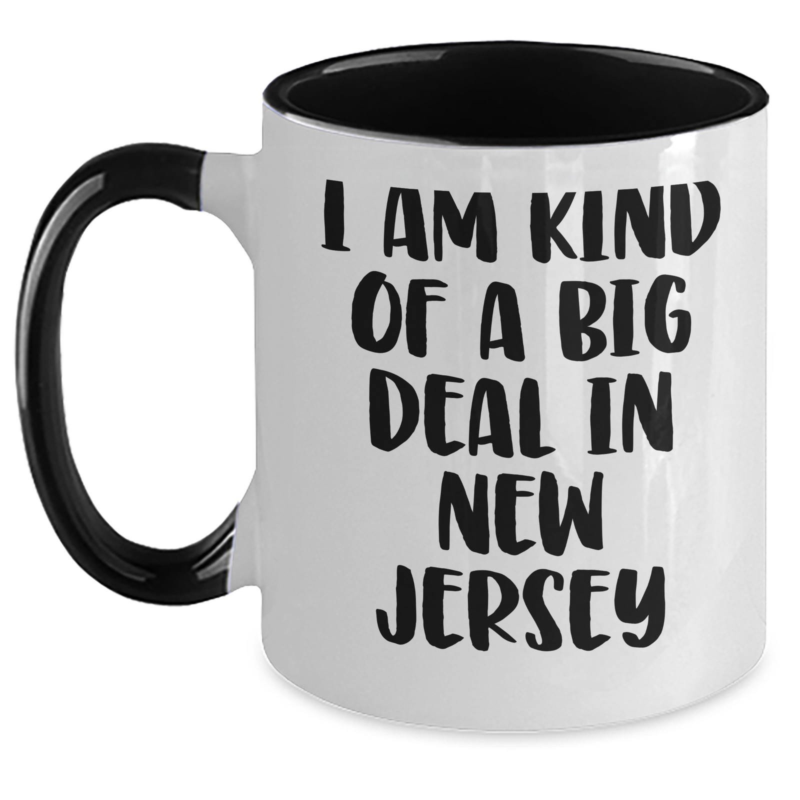 Funny New Jersey Gifts - I Am Kind Of A Prime Selection In New Jersey Two Tone Coffee Mug for Mom, Unique Gifts from Friends, Family or Coworkers for Mother's Day - Main