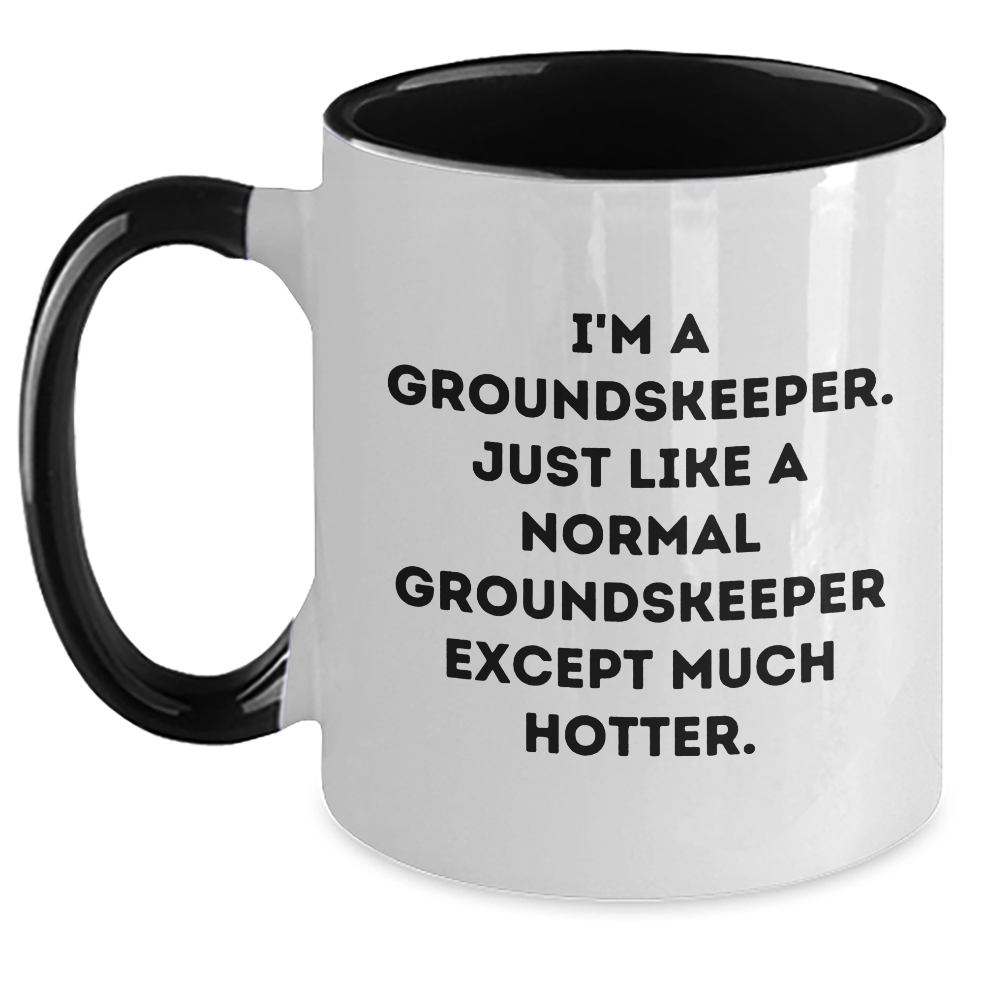 Funny groundskeeper Quote Gifts from Men, Gifts for groundskeeper, Two Tone Coffee Mug, Mother's Day Unique Gifts - groundskeeper Humor, groundskeeper Tees, groundskeeper Mugs - Main