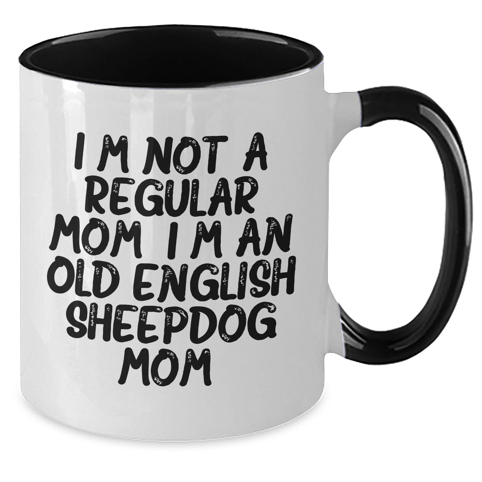 Old English Sheepdog Mom Funny Gifts for Dad Two Tone Coffee Mug, I'm Not A Regular Mom. I'm An Old English Sheepdog Mom. - Gifts from Mom, Gifts for Old English Sheepdog Lovers - Additional