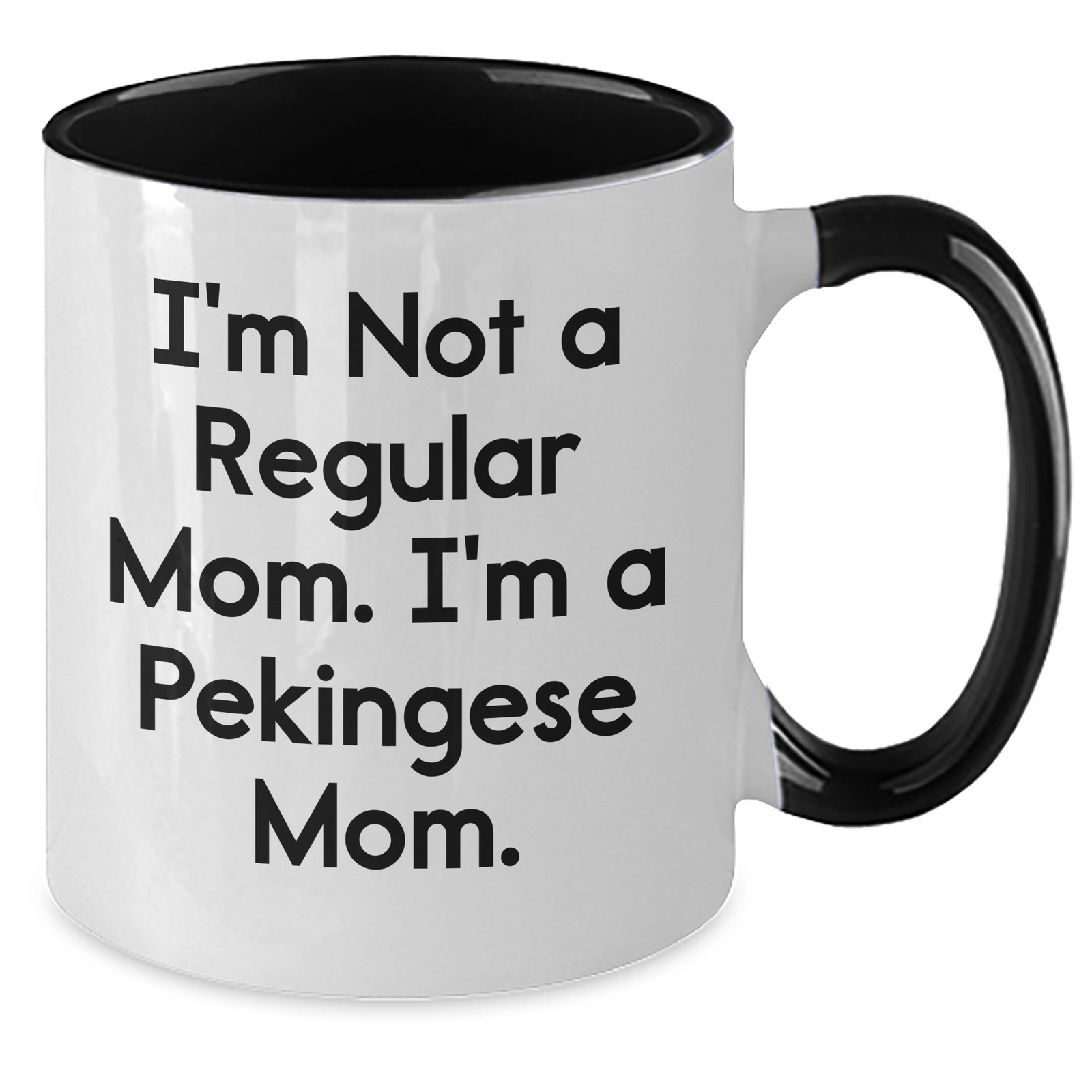 Funny Pekingese Dog Mom Gifts for Men from Friends - Unique Two Tone Coffee Mug I'm Not A Regular Mom. I'm A Pekingese Mom. Father's Day Presents - Additional