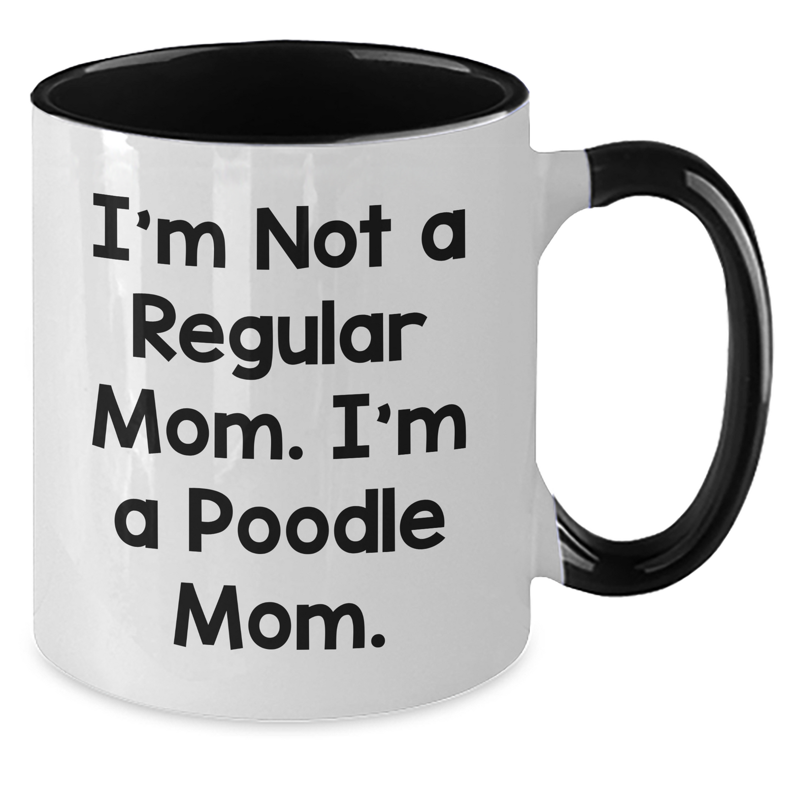 Funny Poodle Mom Gifts for Dad - I'm Not A Regular Mom. I'm A Poodle Mom. Two Tone Coffee Mug for Father's Day - Additional