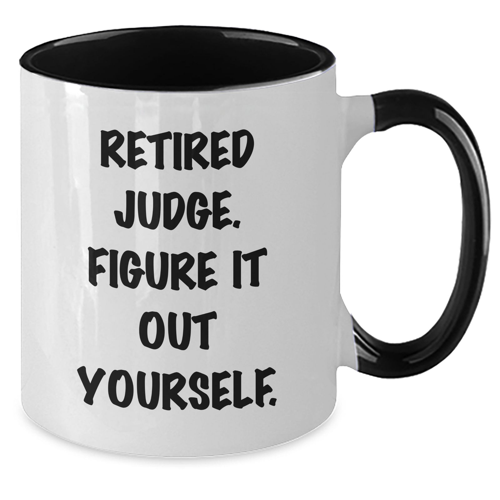 Funny Judge Gifts - Retired Judge Figure It Out Yourself Two Tone Coffee Mug, Perfect for Father's Day, Gifts from Men, Friends, or Coworkers to Judge, 11oz Ceramic Mug - Additional