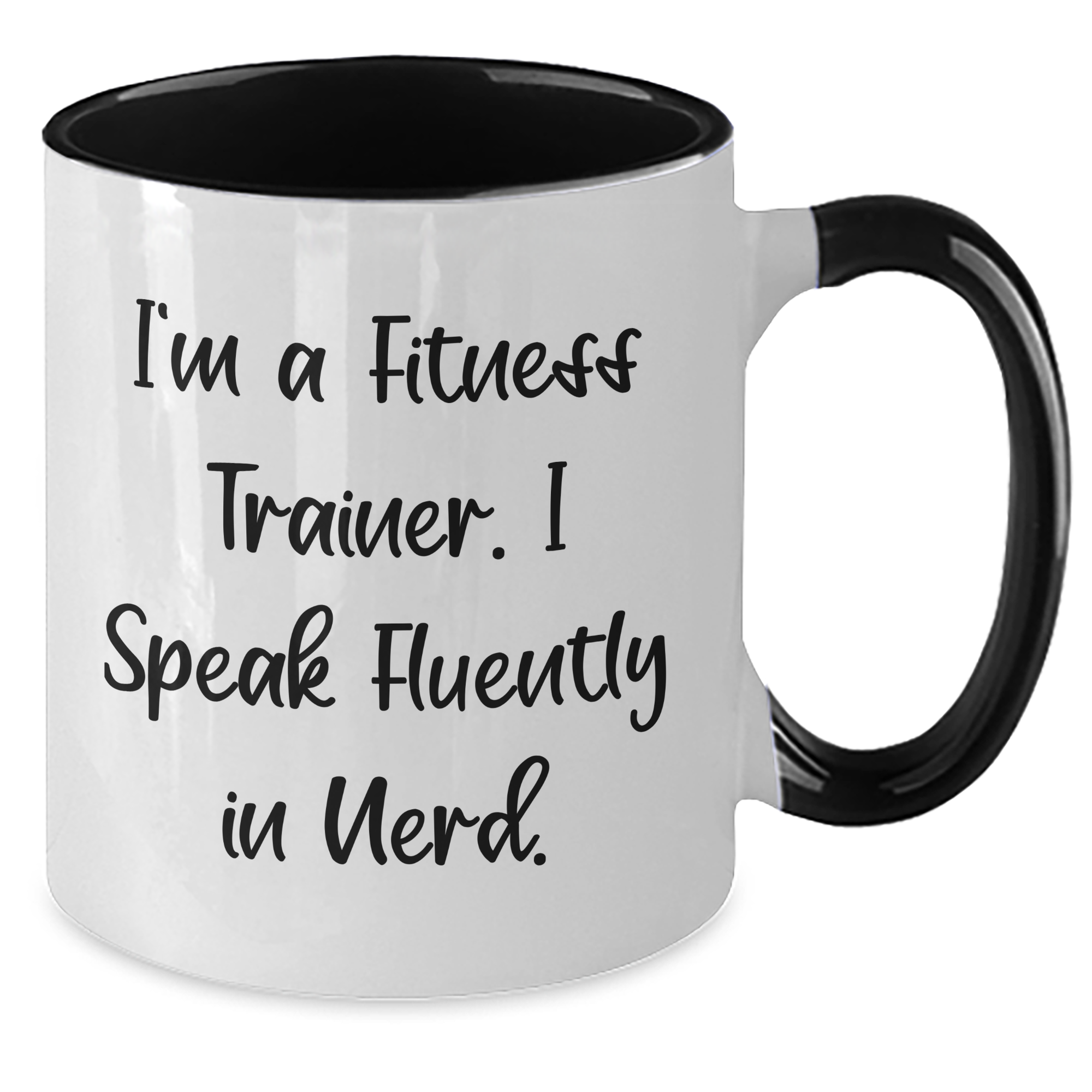 Fitness Trainer Humor Gifts from Men, Unique Father's Day Unique Gifts for Fitness Trainer, I'm A Fitness Trainer. I Speak Fluently In genius., Two Tone Coffee Mug - Additional