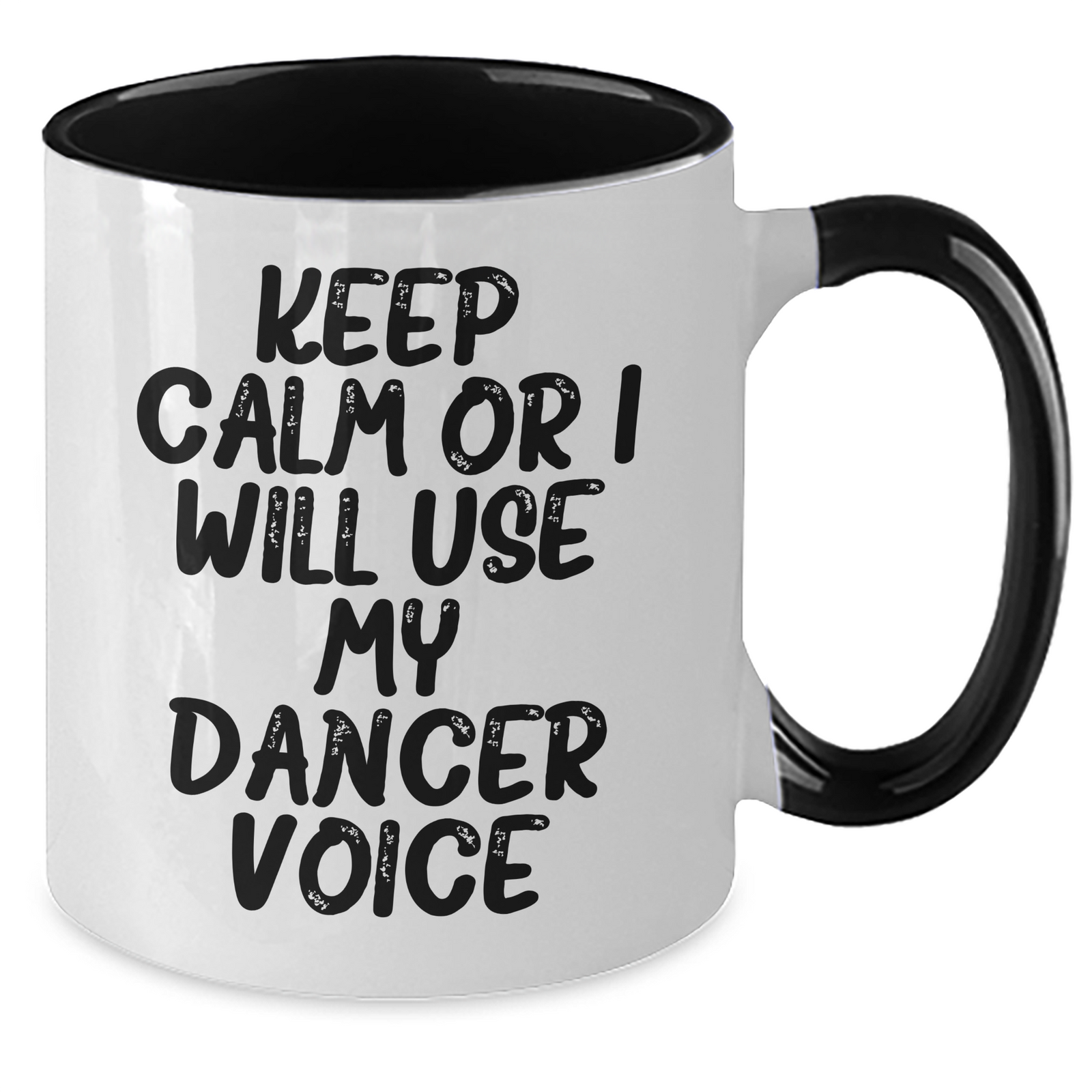 Funny Dancer Gifts from Friends and Family - Keep Calm Or I Will Use My Dancer Voice Two Tone Coffee Mug - Additional