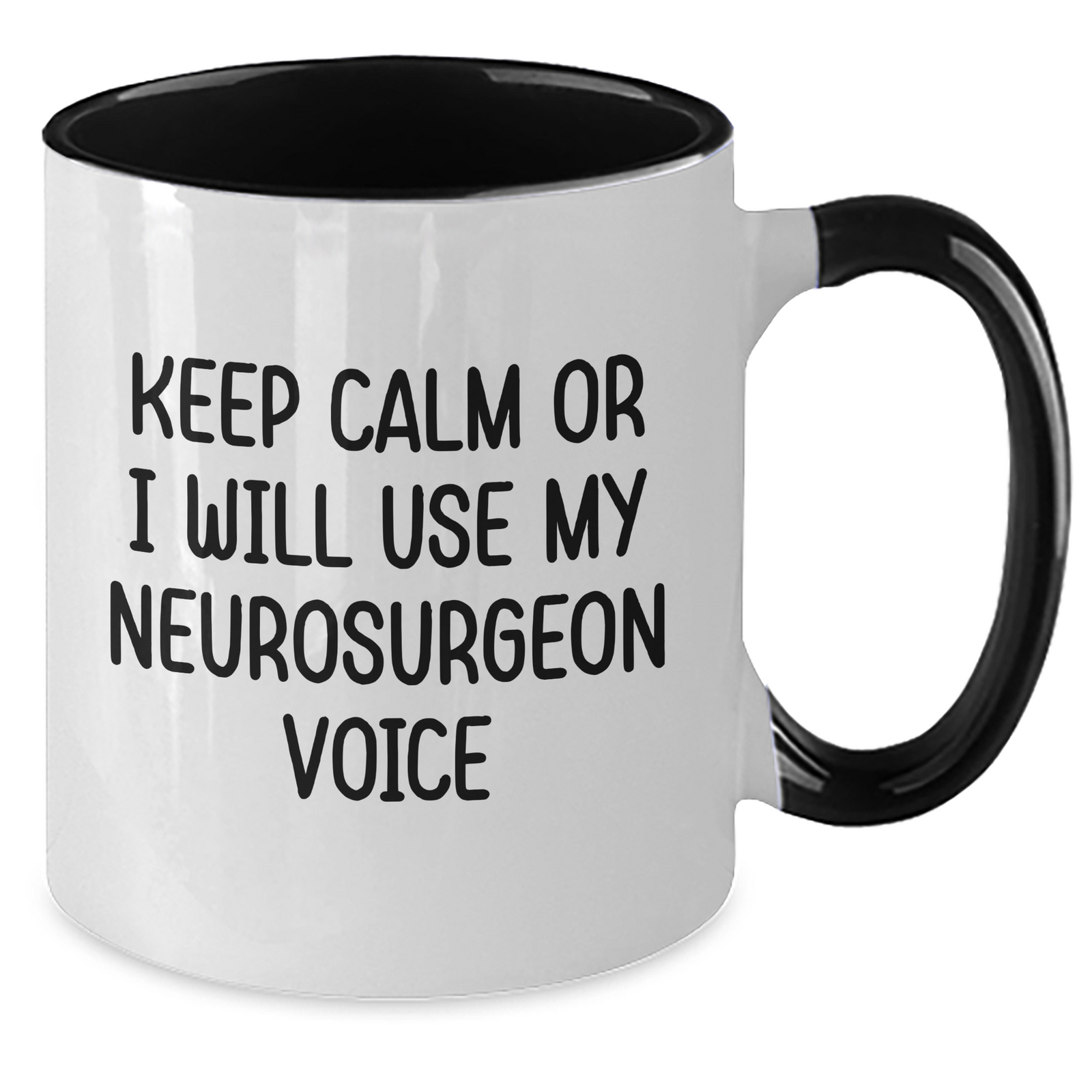 Funny Neurosurgeon Gifts from Women for Mother's Day - Keep Calm Or I Will Use My Neurosurgeon Voice Two Tone Coffee Mug, Black and White, 11oz - Additional