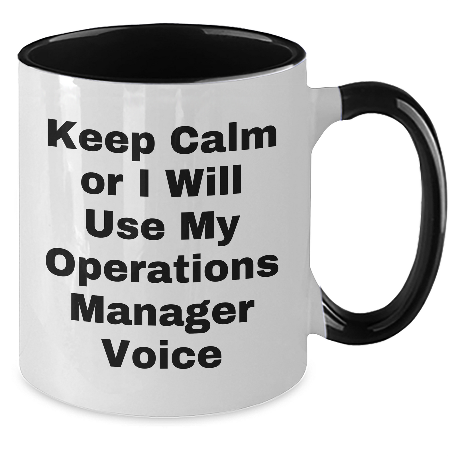 Funny Operations Manager Gifts from Dad - Keep Calm Or I Will Use My Operations Manager Voice Two Tone Coffee Mug for Mother's Day - Additional