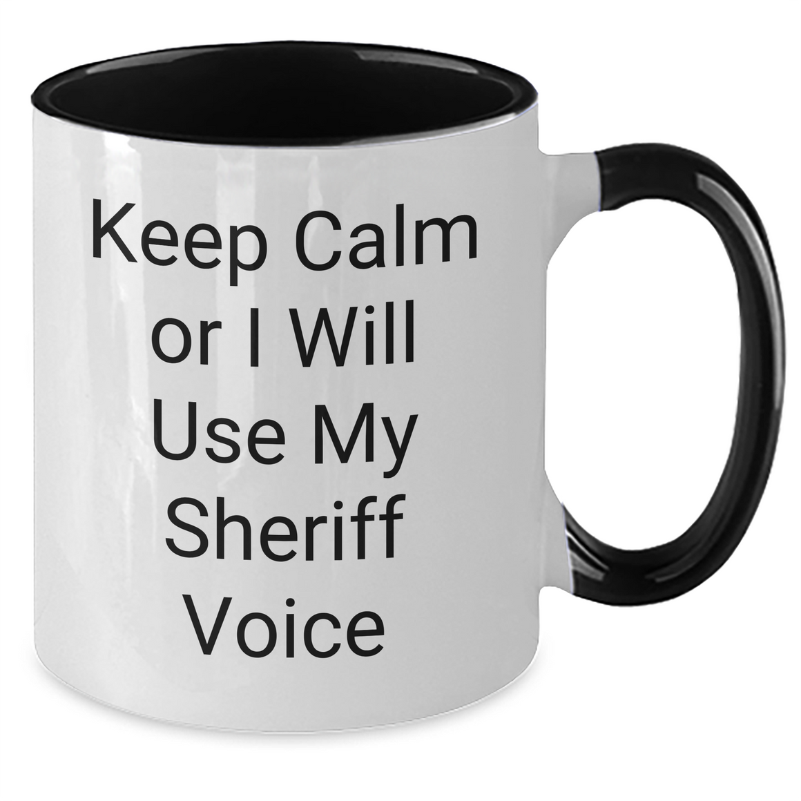 Sheriff Gifts for Mom - Keep Calm Or I Will Use My Sheriff Voice Funny Two Tone Coffee Mug for Sheriff Lovers, Mother's Day Unique Gifts from Friends - Additional