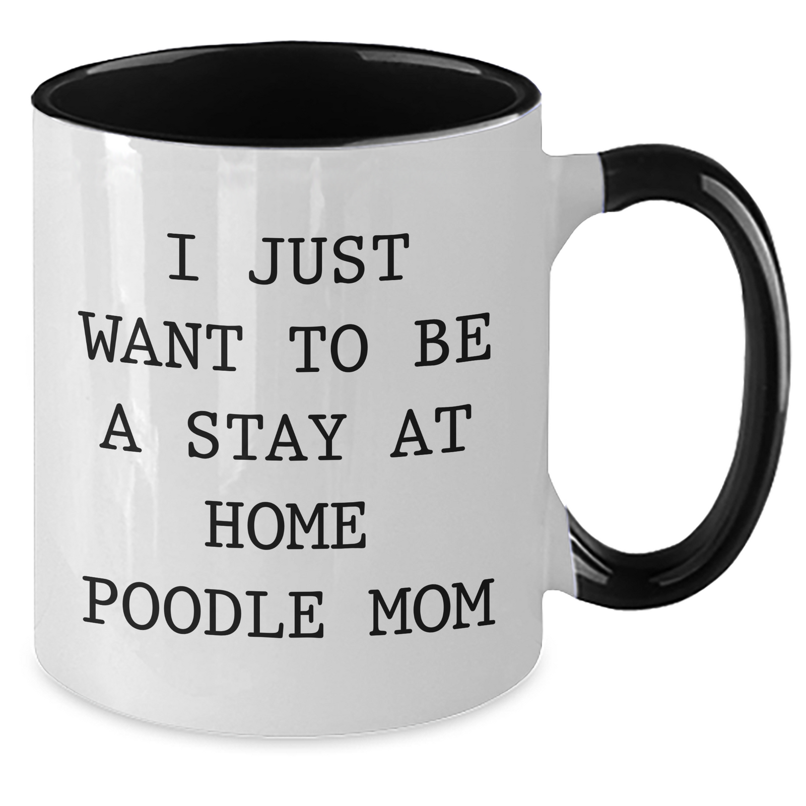 Funny Poodle Dog Mom Gifts, I Just Want To Be A Stay At Home Poodle Mom, Father's Day Unique Gifts from Mom to Dad, Poodle Dog Lover Dad, Two Tone Coffee Mug - Additional