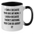Funny Mum Gifts from Men to Mum, I Smile Because You Are My Mum, Two Tone Coffee Mug for Mother's Day - Additional