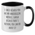 Funny Unbiological Mother Gifts - I Smile Because You Are My Unbiological Mother, I Laugh Because There's Nothing You Can Do About It! - Two Tone Coffee Mug for Father's Day from Family - Additional