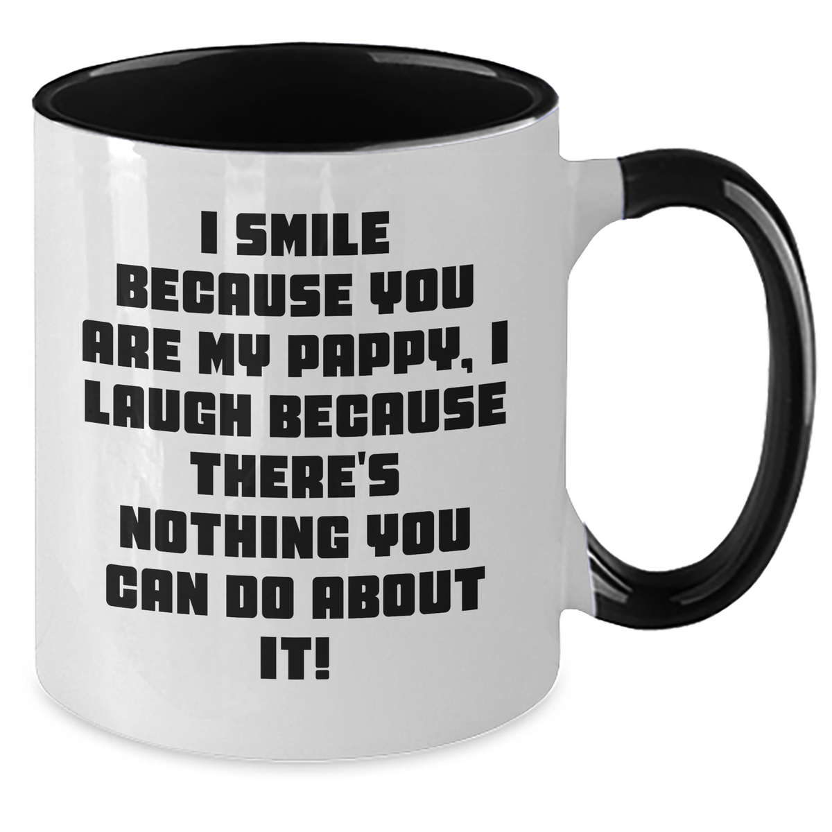 Funny Pappy Two Tone Coffee Mugs, Gifts from Family - I Smile Because You Are My Pappy, Gifts for Pappy on Father's Day, Unique Pappy Gifts - Additional