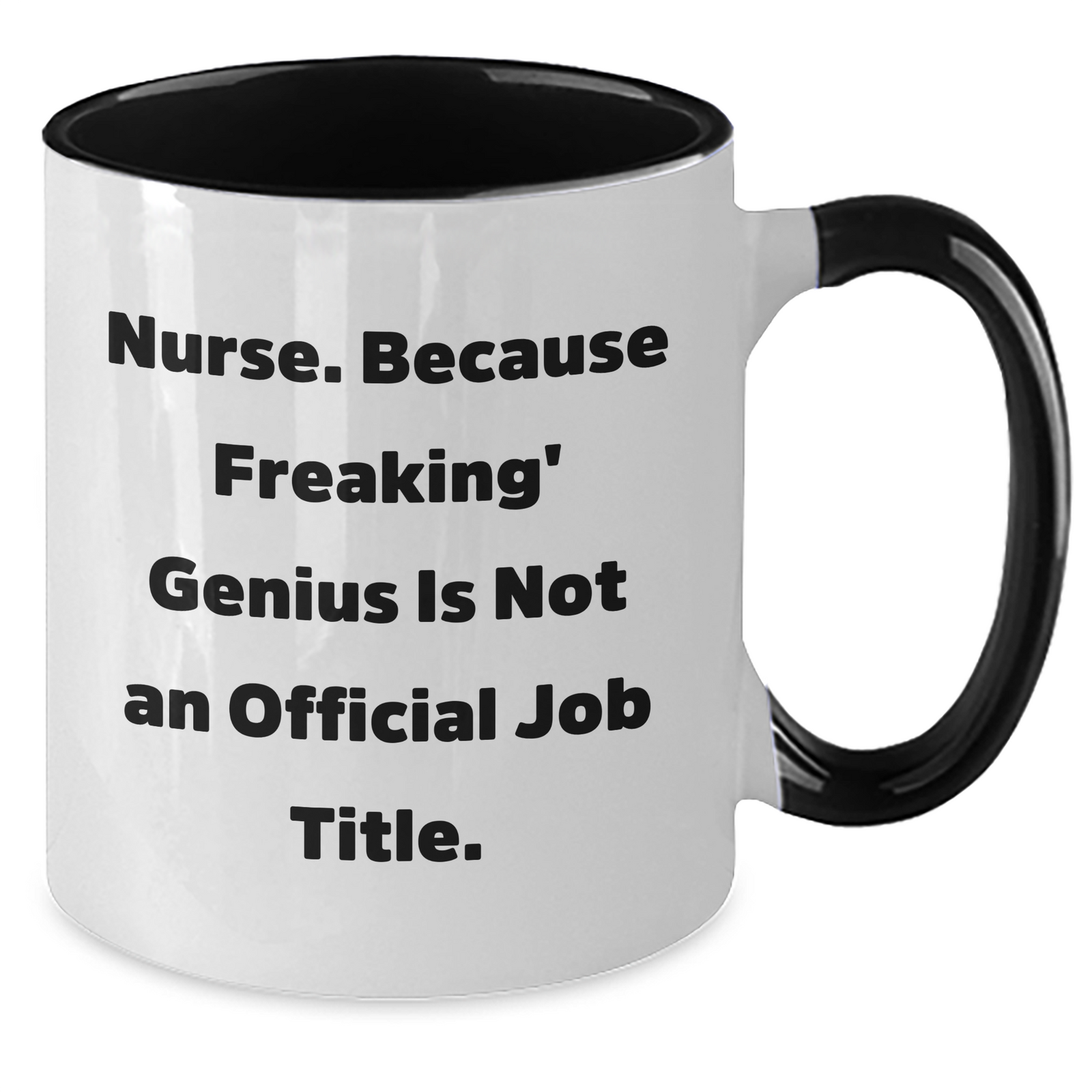 Funny Nurse Quote Two Tone Coffee Mugs, Gifts from Men to Nurse, Gifts for Nurse, Mother's Day Unique Gifts - Additional
