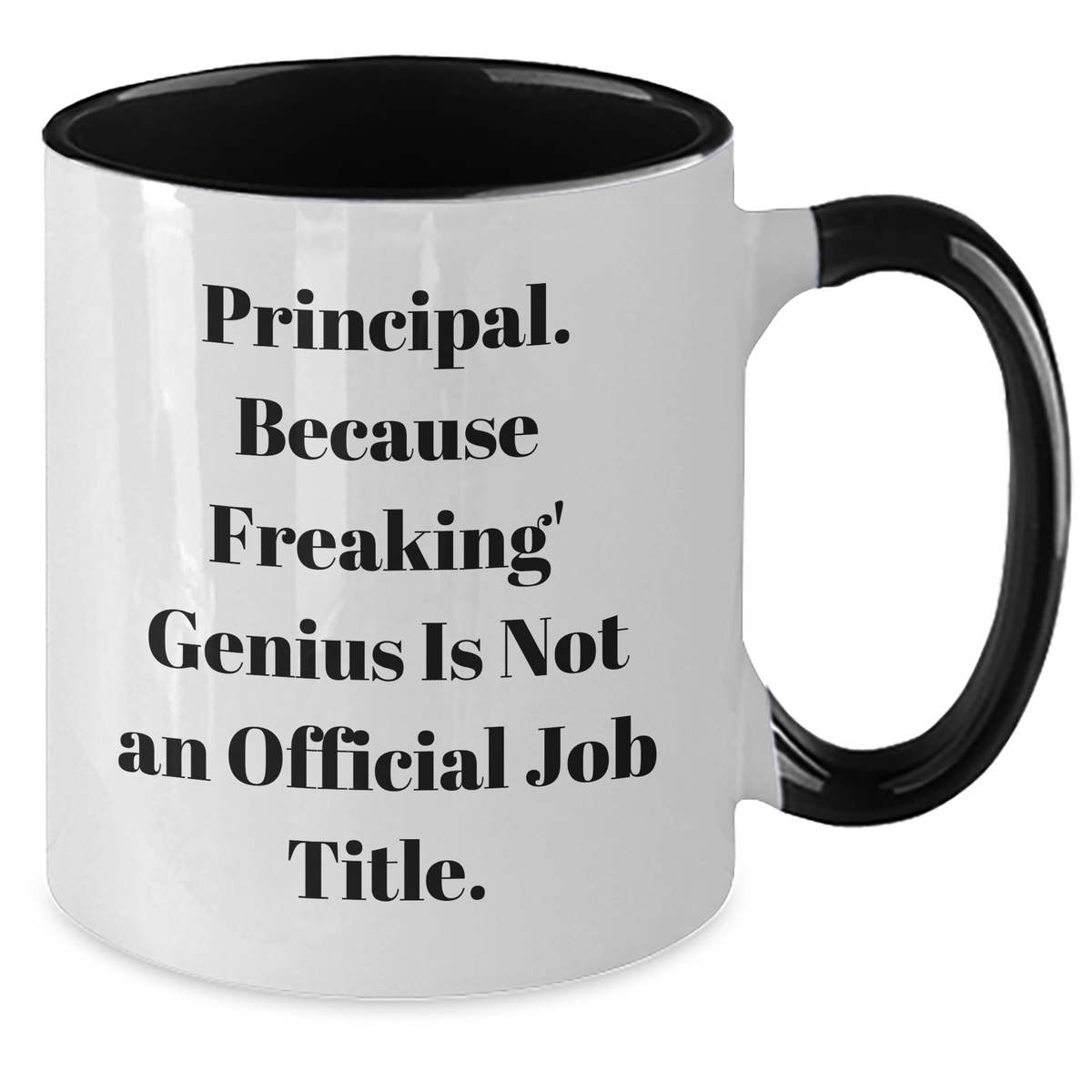 Principal Humor Two Tone Coffee Mug, Gifts from Friends, Father's Day Unique - Additional
