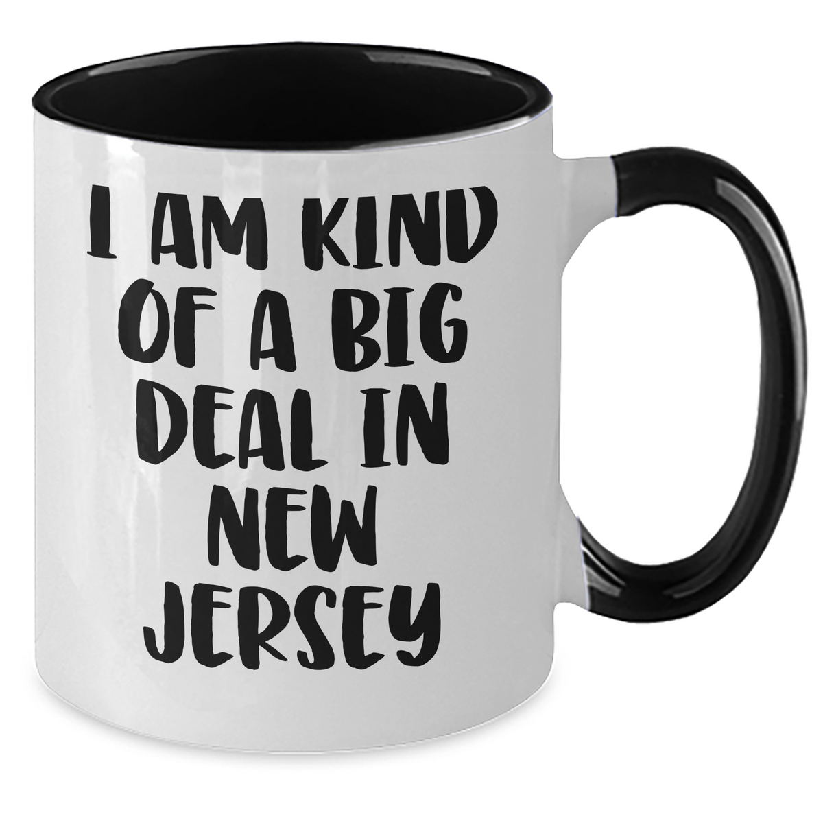 Funny New Jersey Gifts - I Am Kind Of A Prime Selection In New Jersey Two Tone Coffee Mug for Mom, Unique Gifts from Friends, Family or Coworkers for Mother's Day - Additional