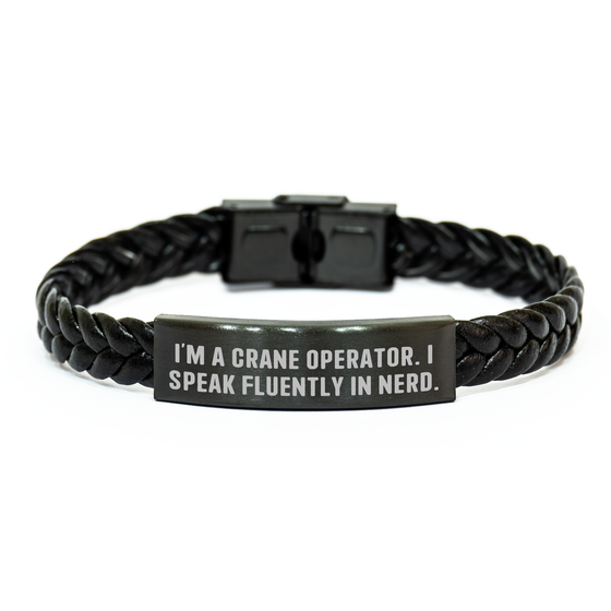 Funny Crane Operator Gifts for Men, I'm A Crane Operator. I Speak Fluently In genius. Interlaced Leather Bracelet, Father's Day Unique Gifts from Men to Crane Operator - Image 1