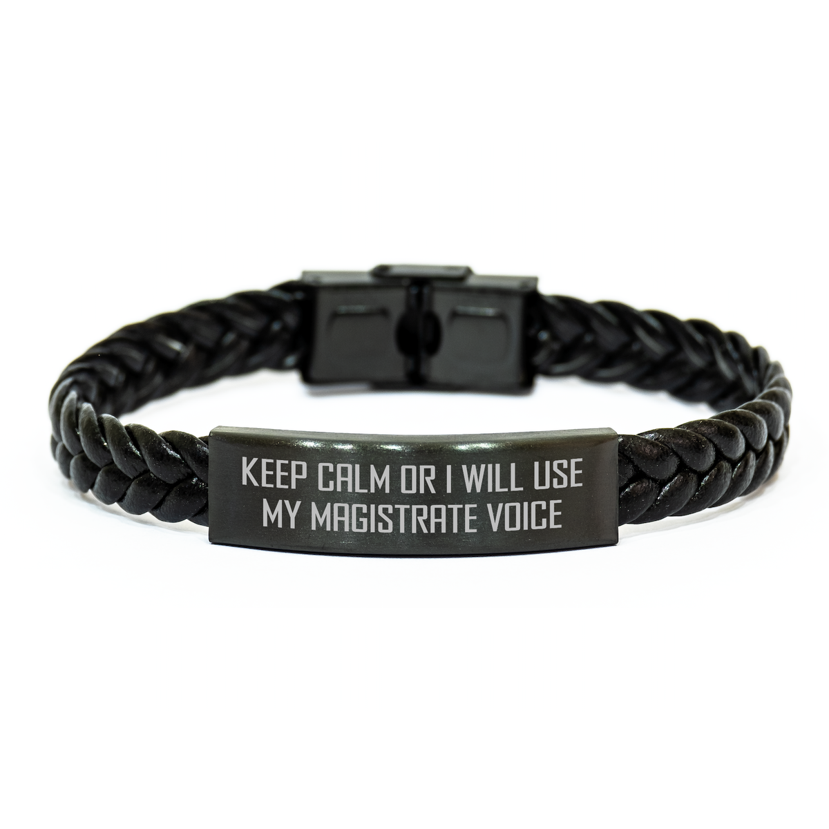 Funny Magistrate Gifts, Keep Calm Or I Will Use My Magistrate Voice Interlaced Leather Bracelet for Mom, Mother&#39;s Day Unique Gifts from Men to Women - Image 1