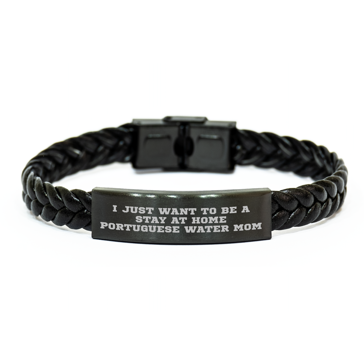 Funny Portuguese Water Dog Mom Gifts for Dad, Interlaced Leather Bracelet, I Just Want To Be A Stay At Home Portuguese Water Mom, Father's Day Unique Gifts from Family - Image 1