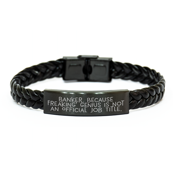 Banker Gifts for Mom - 'Banker. Because Freaking' genius Is Not An Official Job Title.' Interlaced Leather Bracelet, Gifts from Men to Women, Unique Mother's Day Unique Gifts - Image 1
