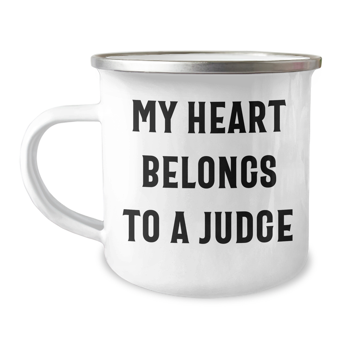 Funny Judge Gifts from Men for Father&#39;s Day Unique Judge Camping Mug- &#39;My Heart Belongs To A Judge&#39;, 12 oz Stainless Steel with Enamel Finish - Image 1