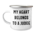 Funny Judge Gifts from Men for Father's Day Unique Judge Camping Mug- 'My Heart Belongs To A Judge', 12 oz Stainless Steel with Enamel Finish - Image 1