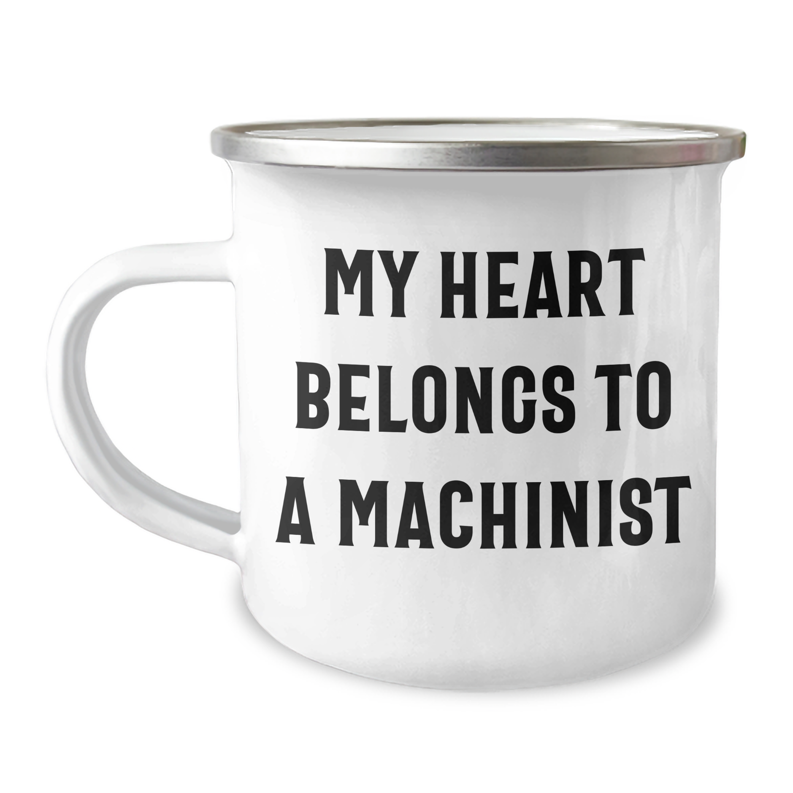 Funny Machinist Gifts from Family - My Heart Belongs To A Machinist Camping Mug for Men - Image 1