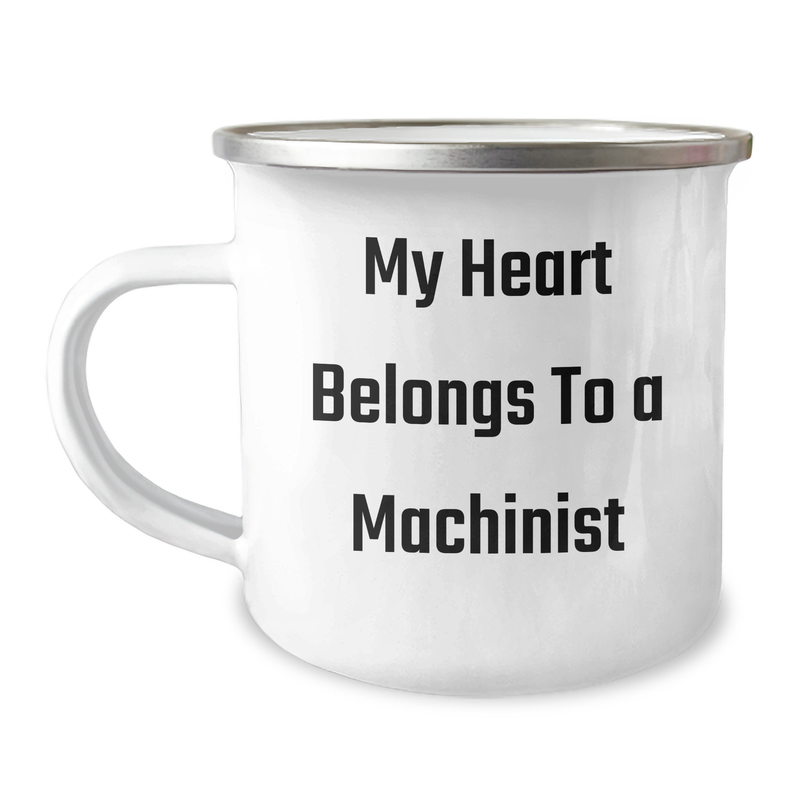 Machinist's Proud, Funny Quote Gifts From Men to Machinist Friends, Unique Camping Mug for Father's Day - Image 1
