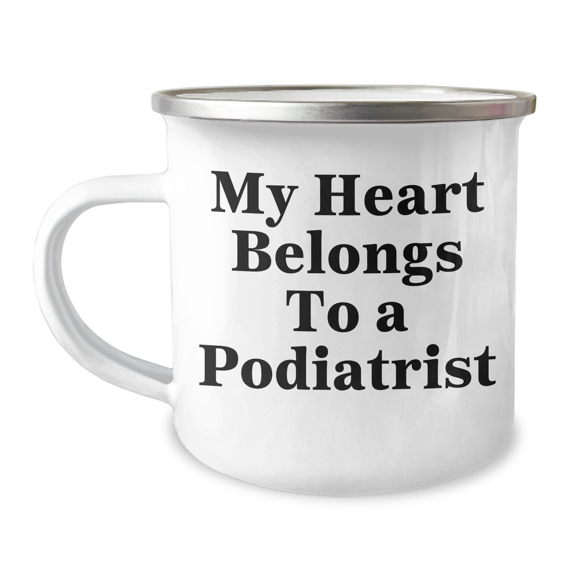 Funny Podiatrist Gifts from Men - My Heart Belongs To A Podiatrist Camping Mug for Father's Day - Image 1