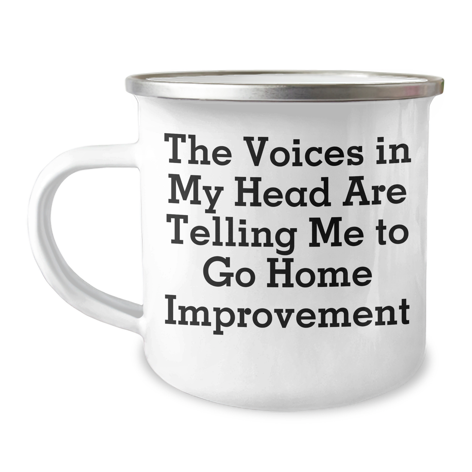Funny Home Improvement Camping Mug, 'The Voices In My Head Are Telling Me To Go Home Improvement' - Gifts from Men to Home Improvement Enthusiasts for Father's Day - Image 1