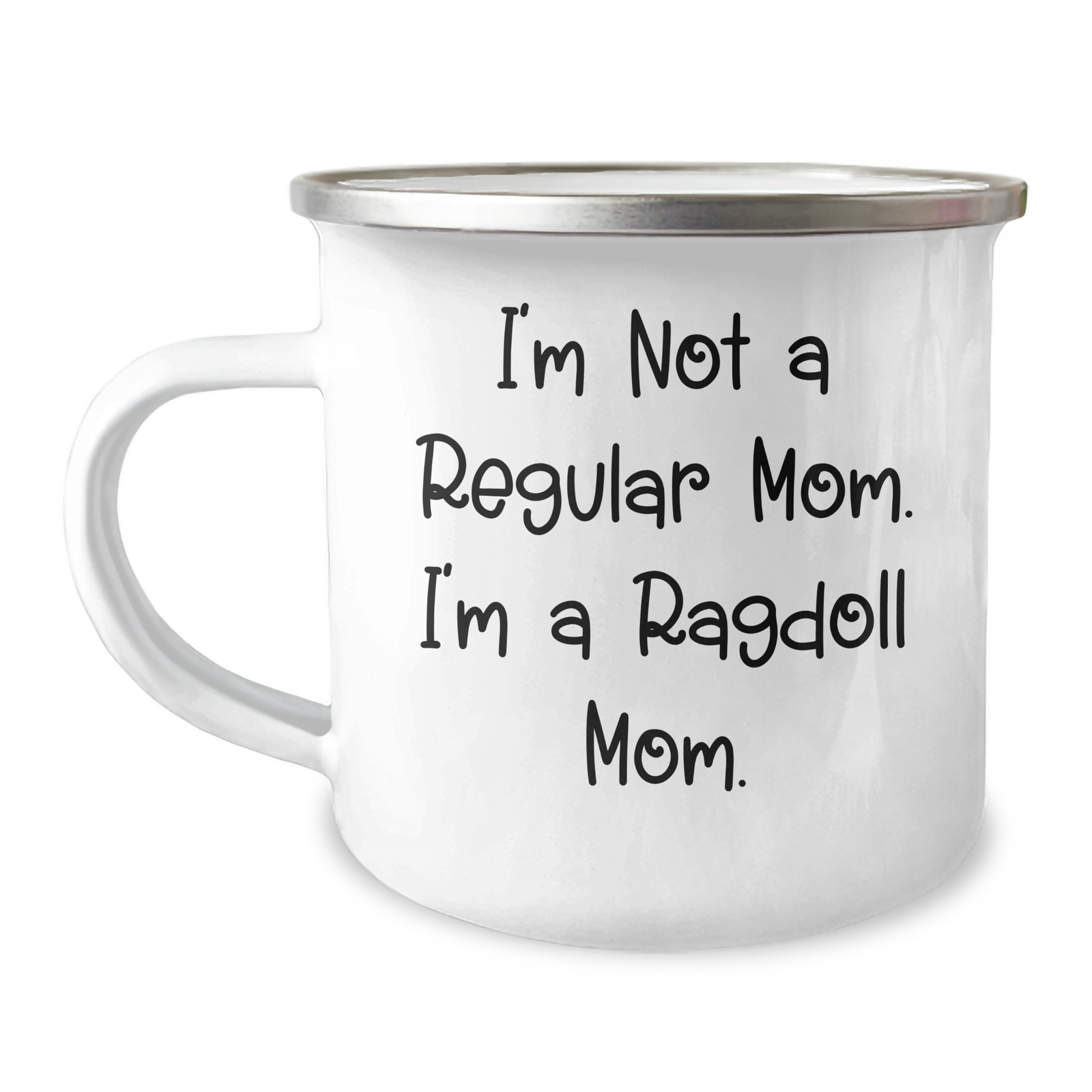 Ragdoll Cat Mom Gifts - Unique Camping Mug for Dad on Father's Day, 'I'm Not A Regular Mom. I'm A Ragdoll Mom.' Funny Quote Coffee Mug, 12 oz Stainless Steel with Enamel Finish - Image 1