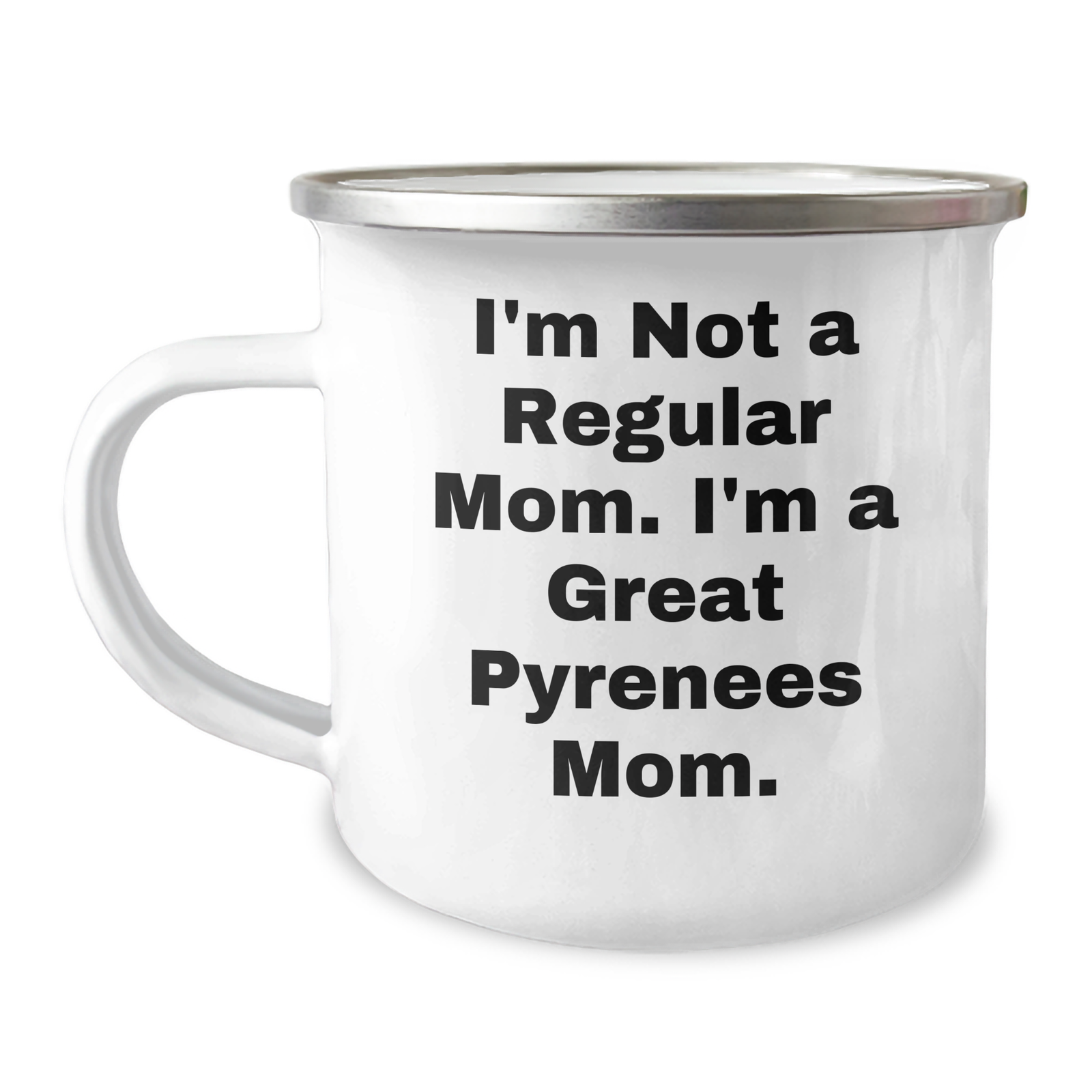 Funny Great Pyrenees Dog Mom Gifts for Men from Family, Unique Camping Mug for Father's Day, 'I'm Not A Regular Mom. I'm A Great Pyrenees Mom.' - Image 1